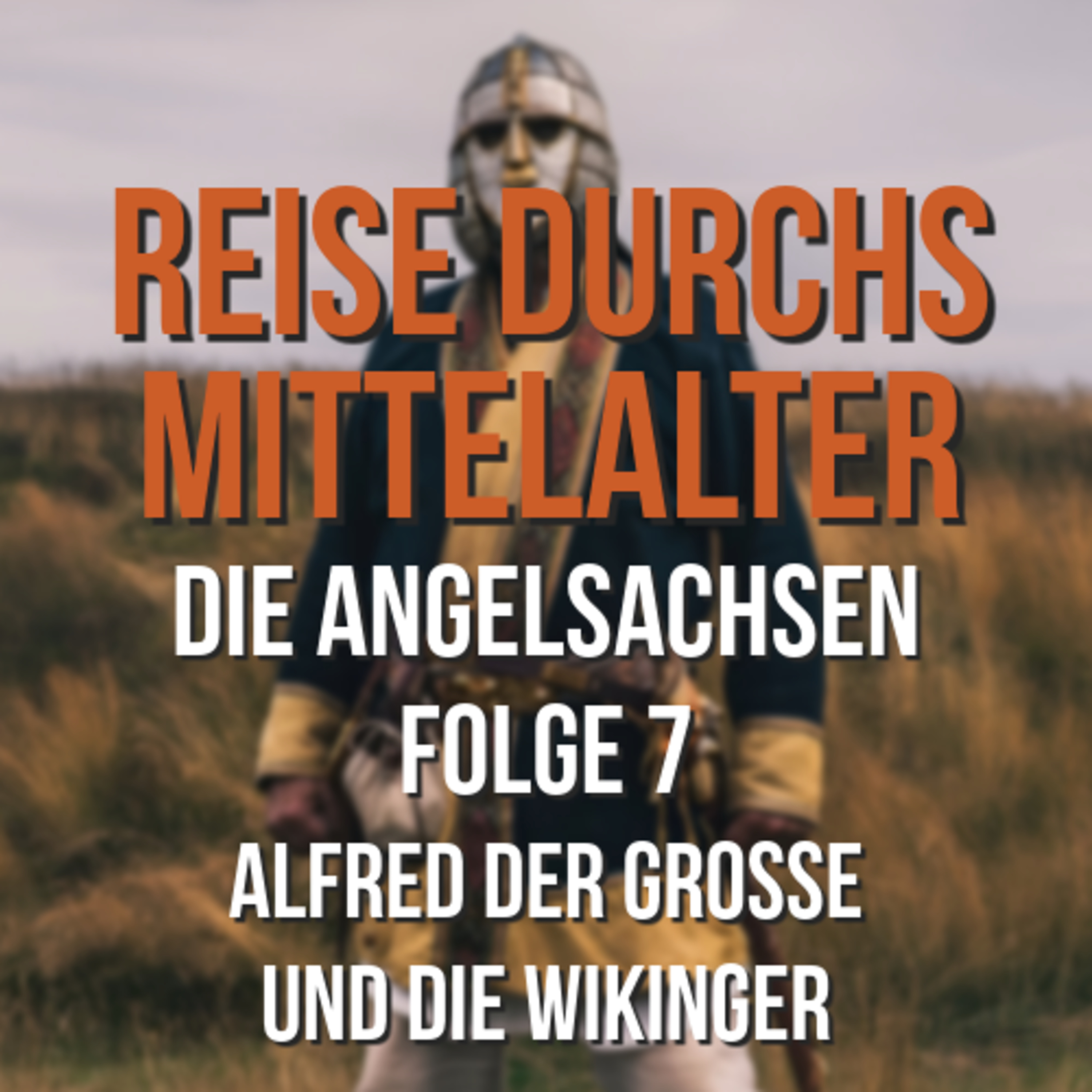 3.07 Die Angelsachsen - Alfred der Große und die Wikinger