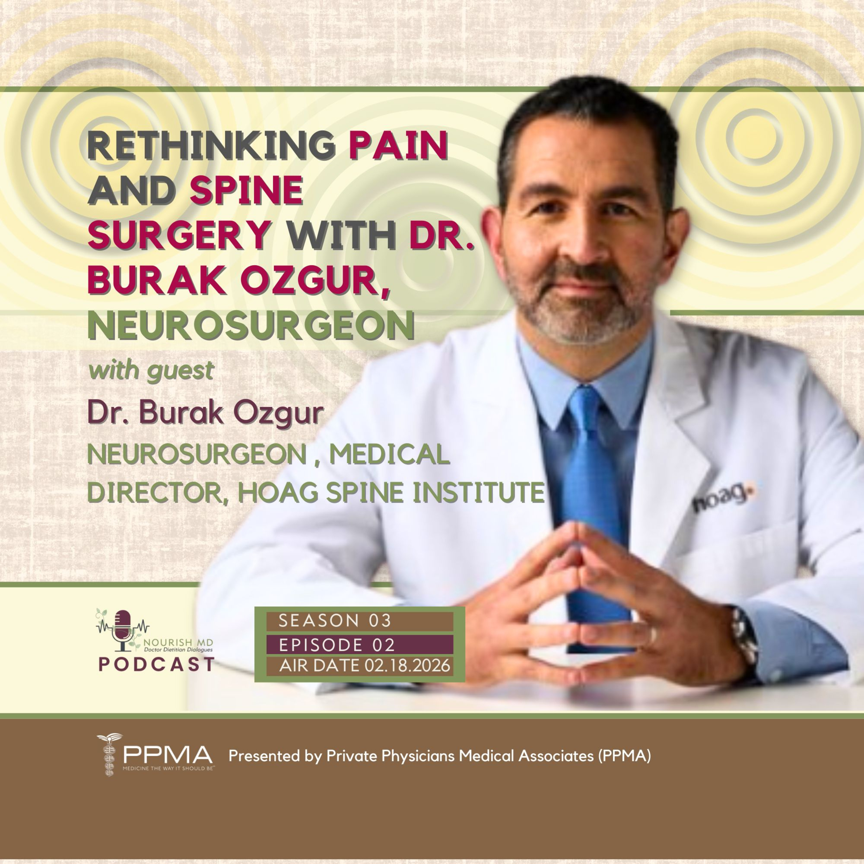 Rethinking Pain and Spine Surgery with Dr. Burak Ozgu | Nourish MD Podcast S03-E02 episode artwork