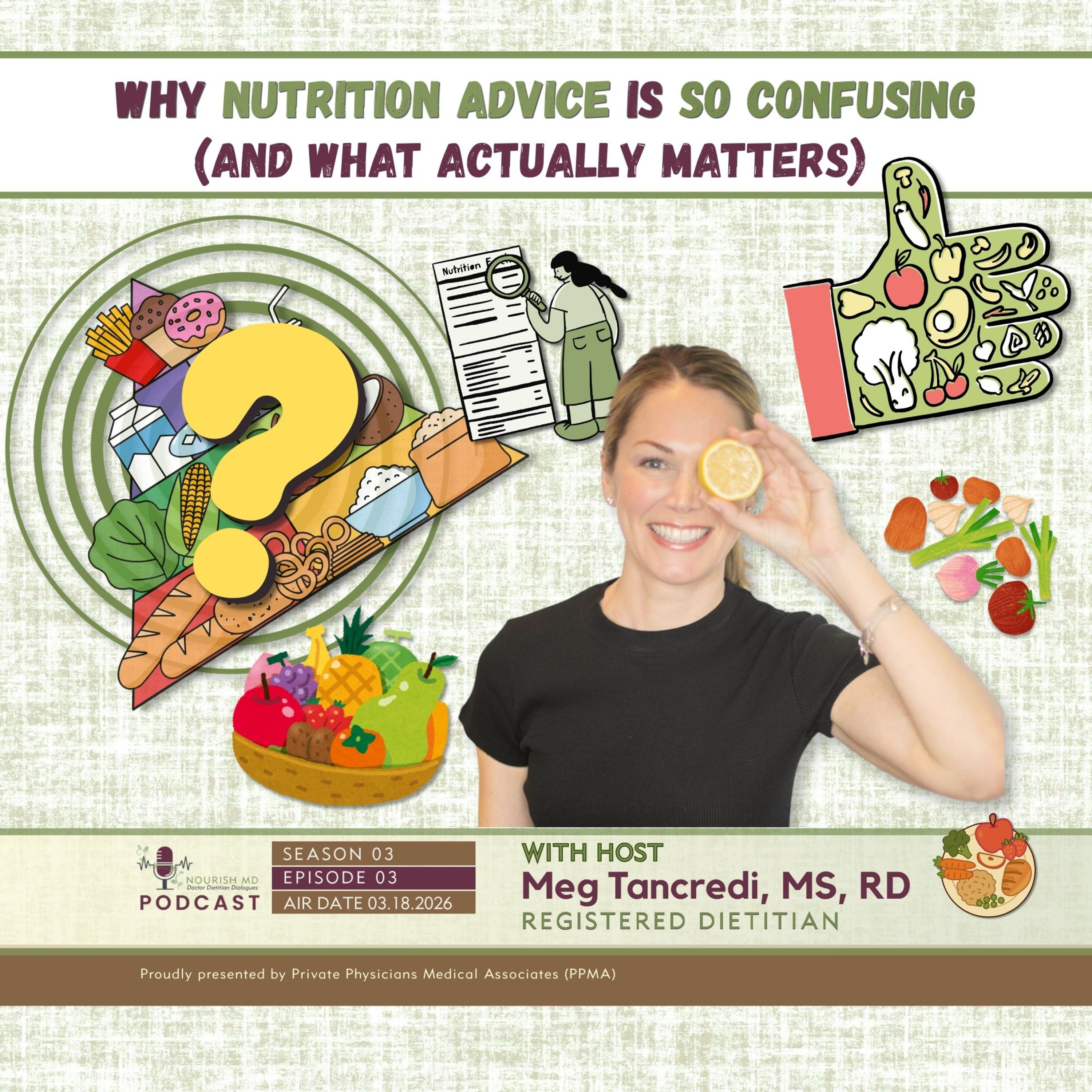 Why Nutrition Advice Is So Confusing (and What Actually Matters) | S03-E03 Nourish MD Podcast episode artwork