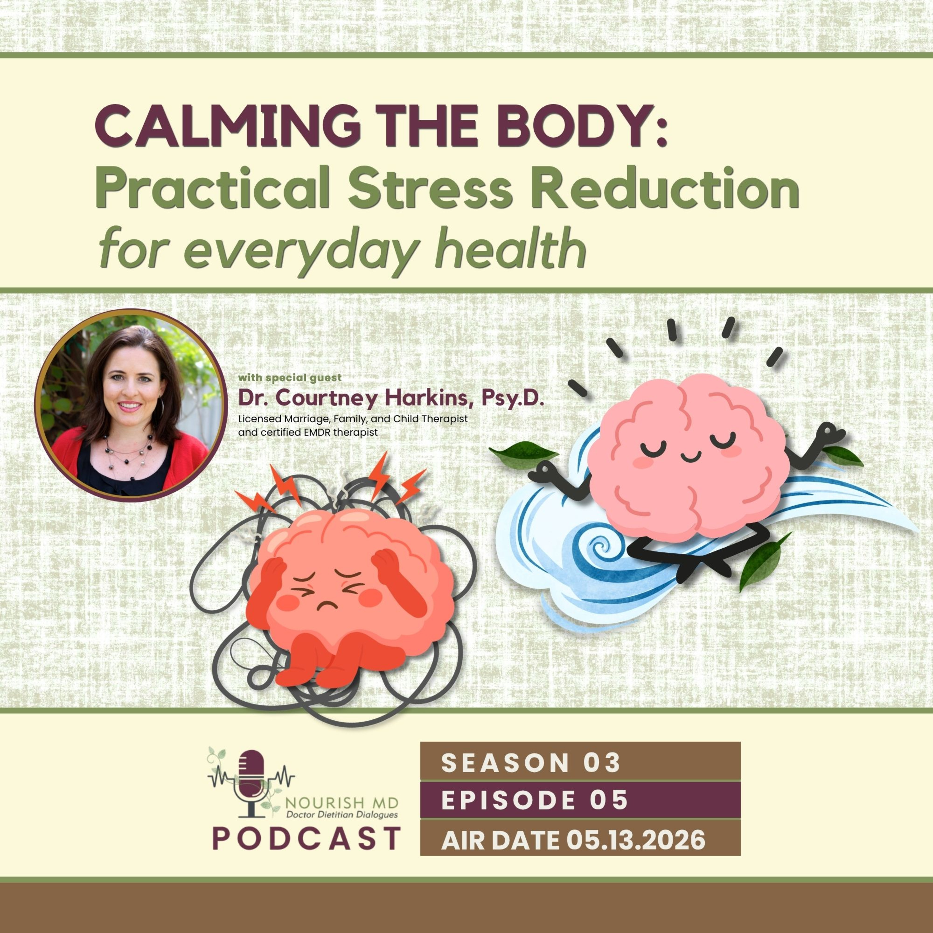 Calming the Body: Practical Stress Reduction for Everyday Health | Nourish MD Podcast S03-E05 episode artwork
