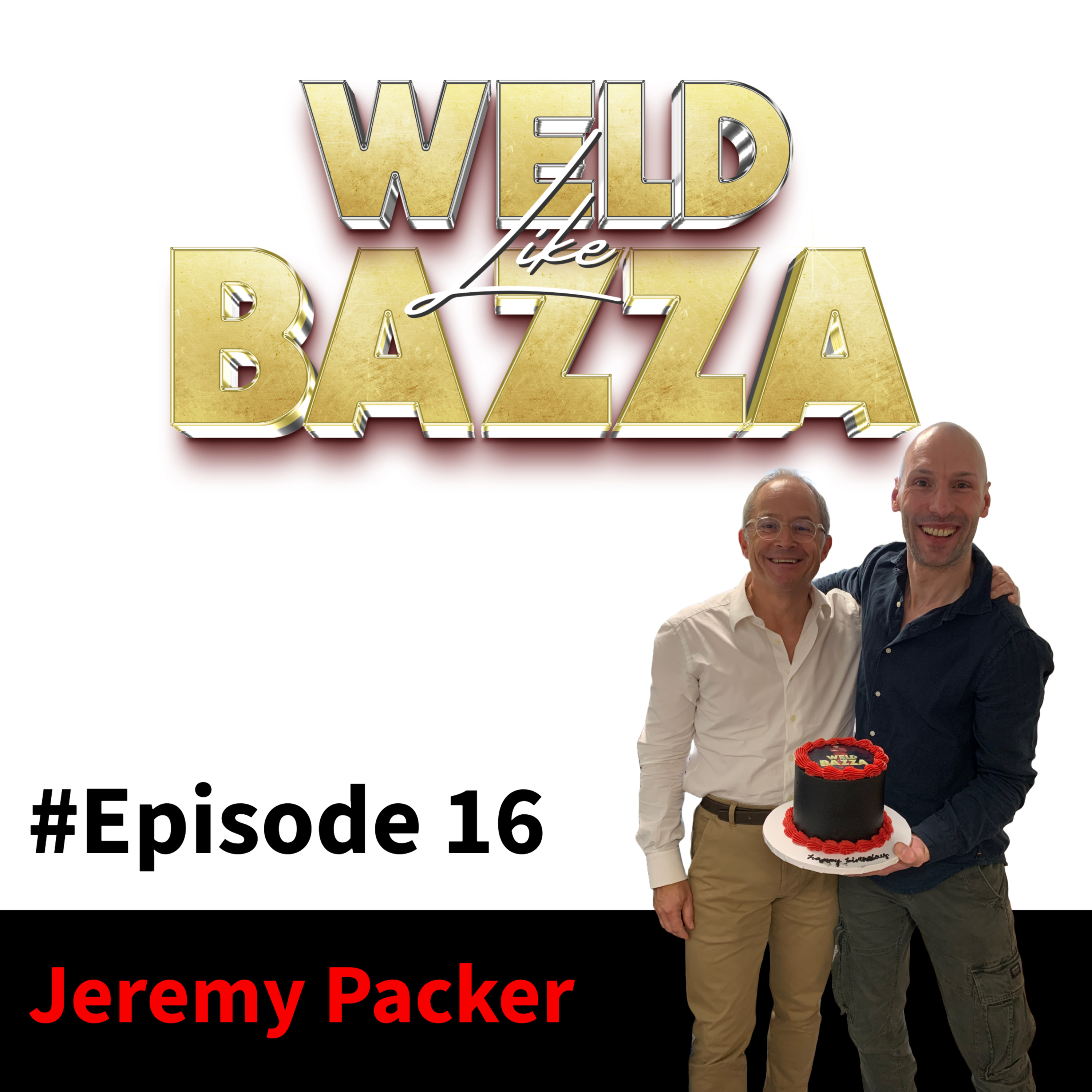 Weld Like Bazza Podcast