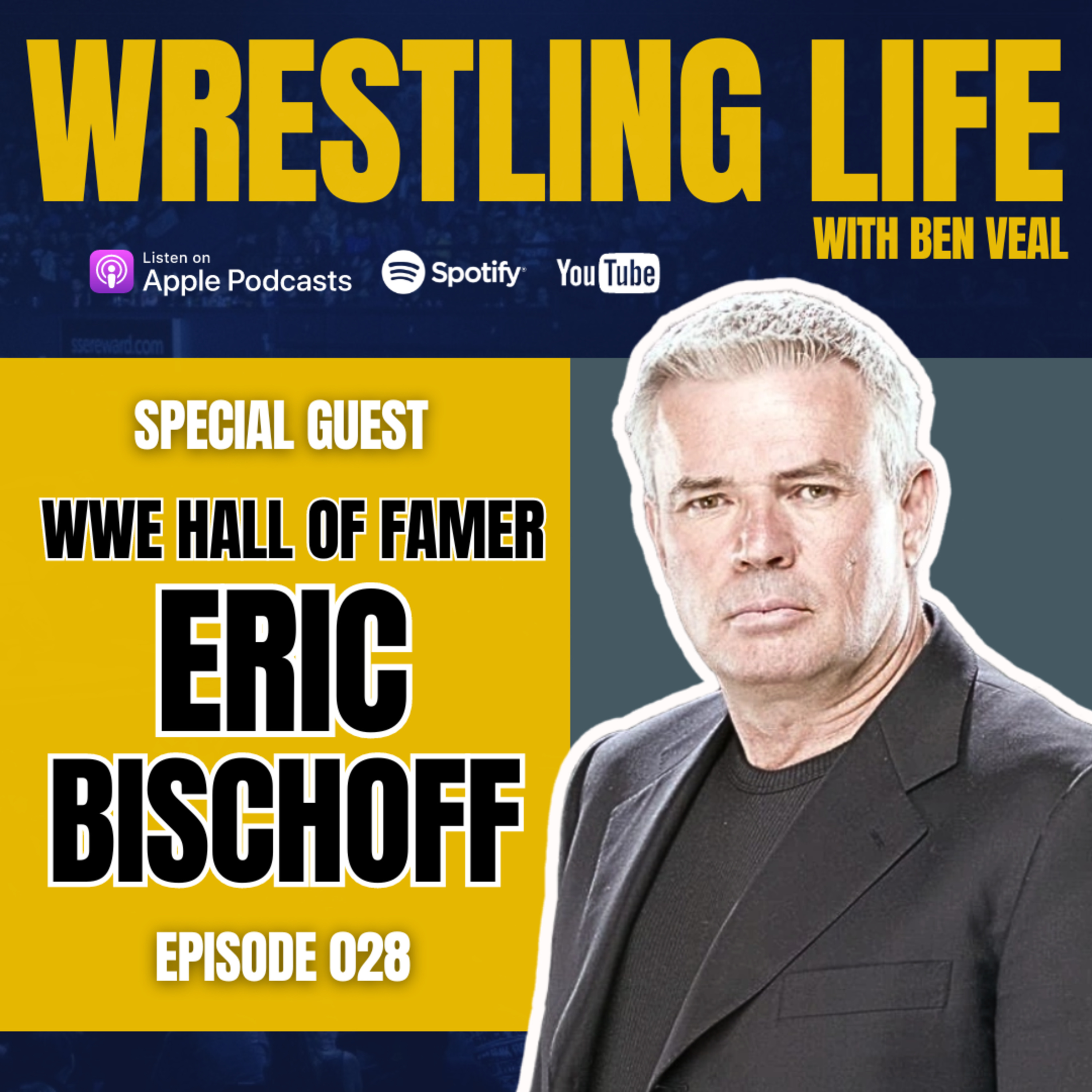 Eric Bischoff — Being Grateful, Taking Risks, Returning To WWE, Learning From Failure