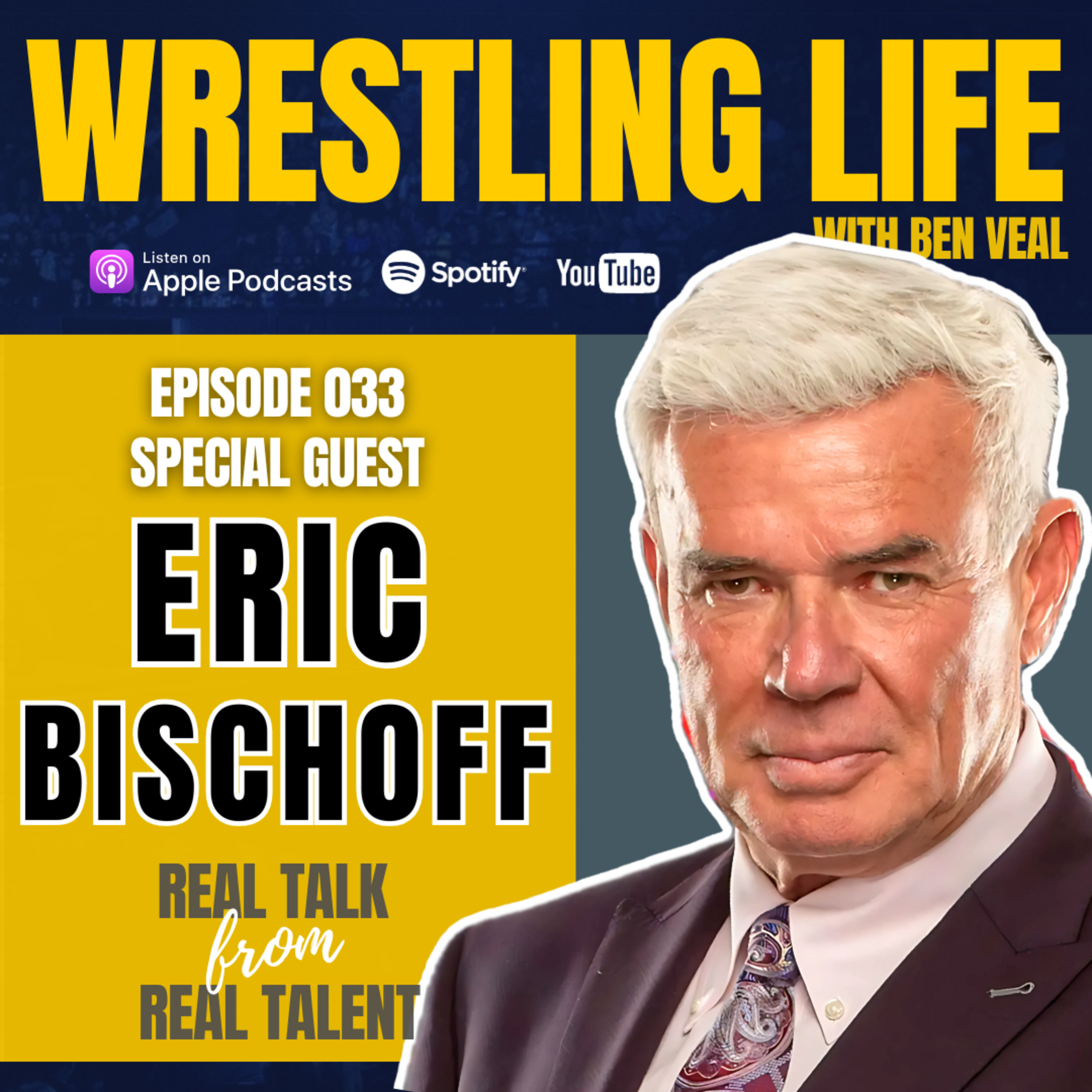 Eric Bischoff — Netflix’s Mr. McMahon Series, Hulk Hogan’s Heel Turn, Bret Hart after Montreal, Starrcade 97 and WCW’s Dying Days episode artwork