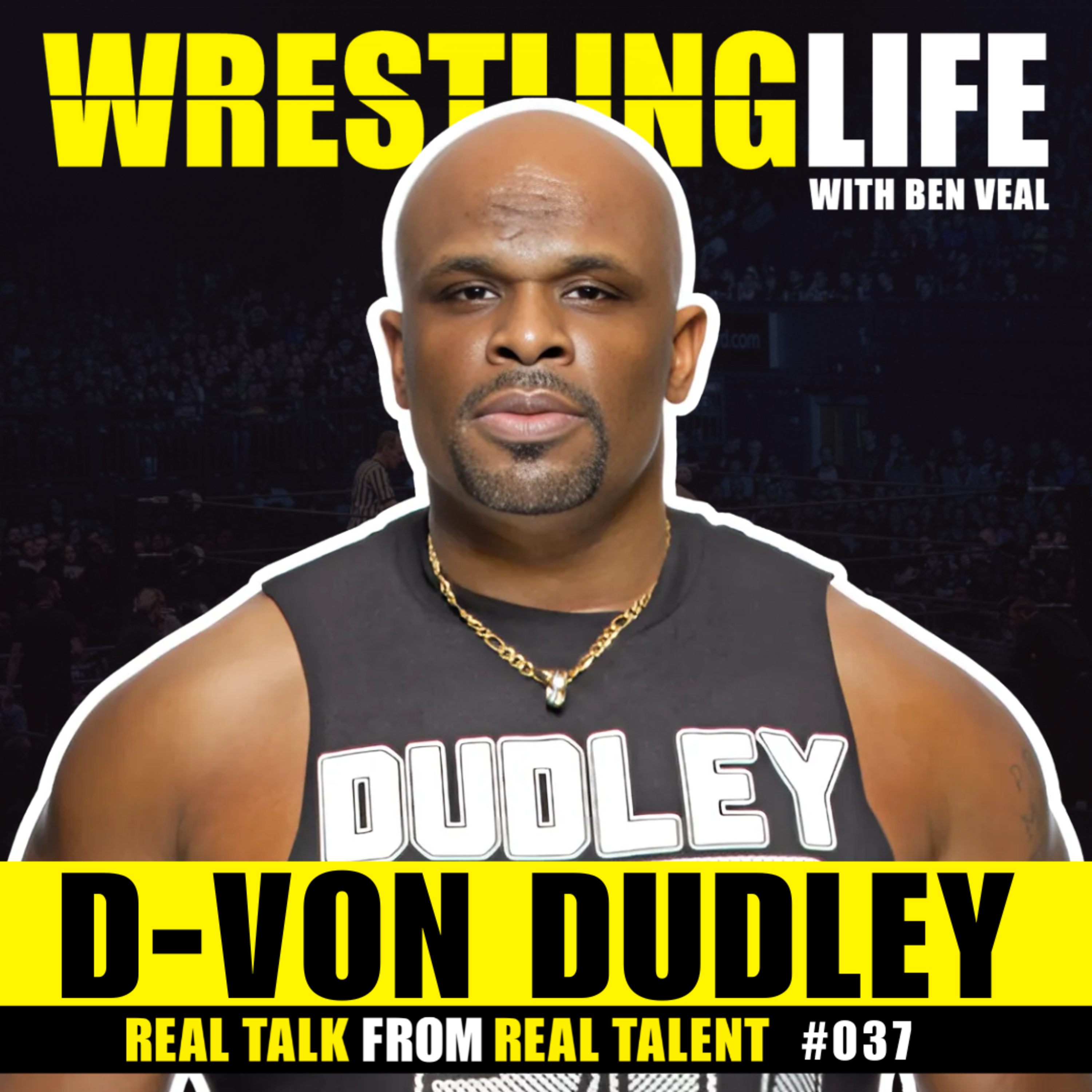 D-Von Dudley — Faith, Fatherhood, Paul Heyman, TLC and The Next Generation of Wrestling Talent episode artwork