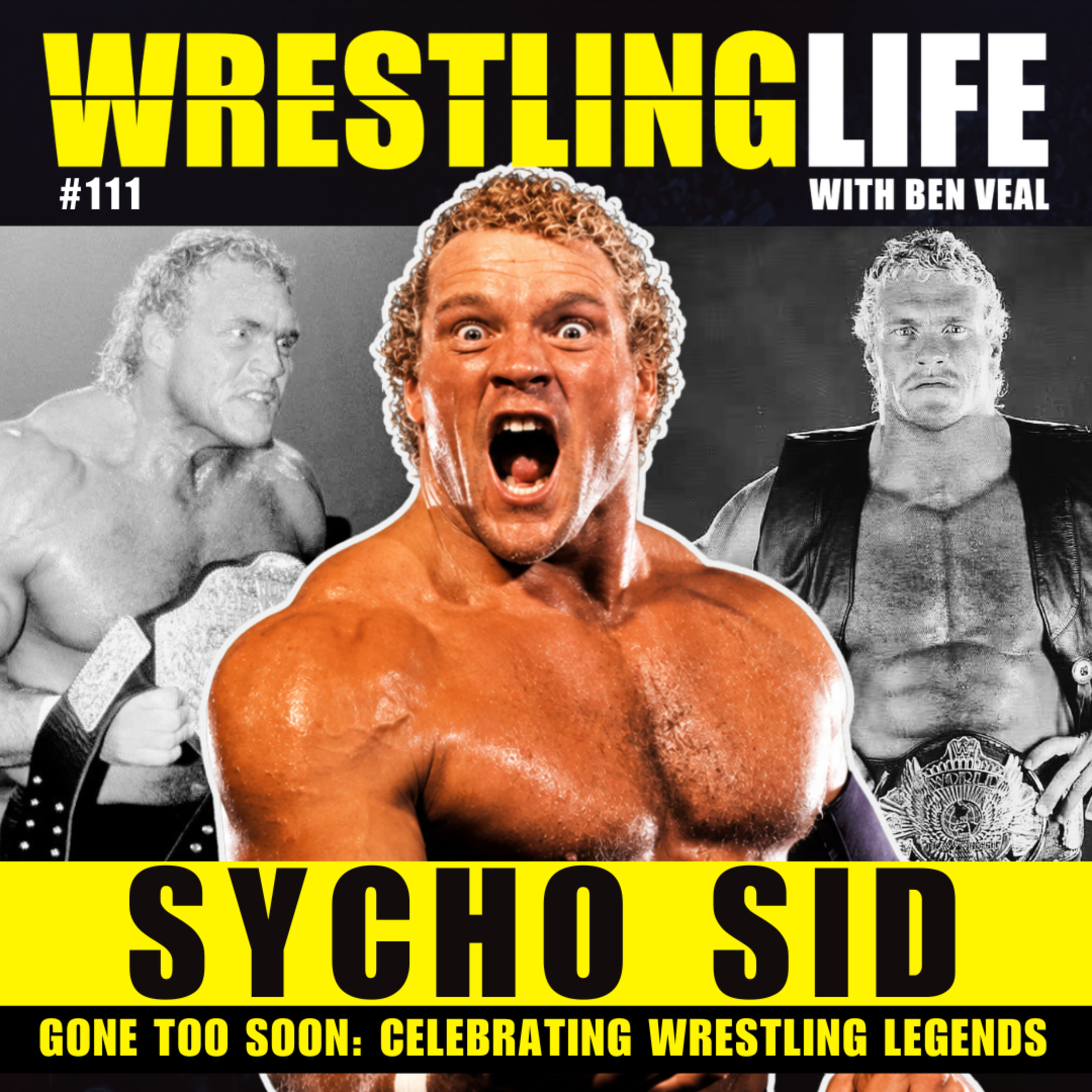 Sycho Sid: The Life & Legacy of Wrestling's Most Intimidating Superstar episode artwork