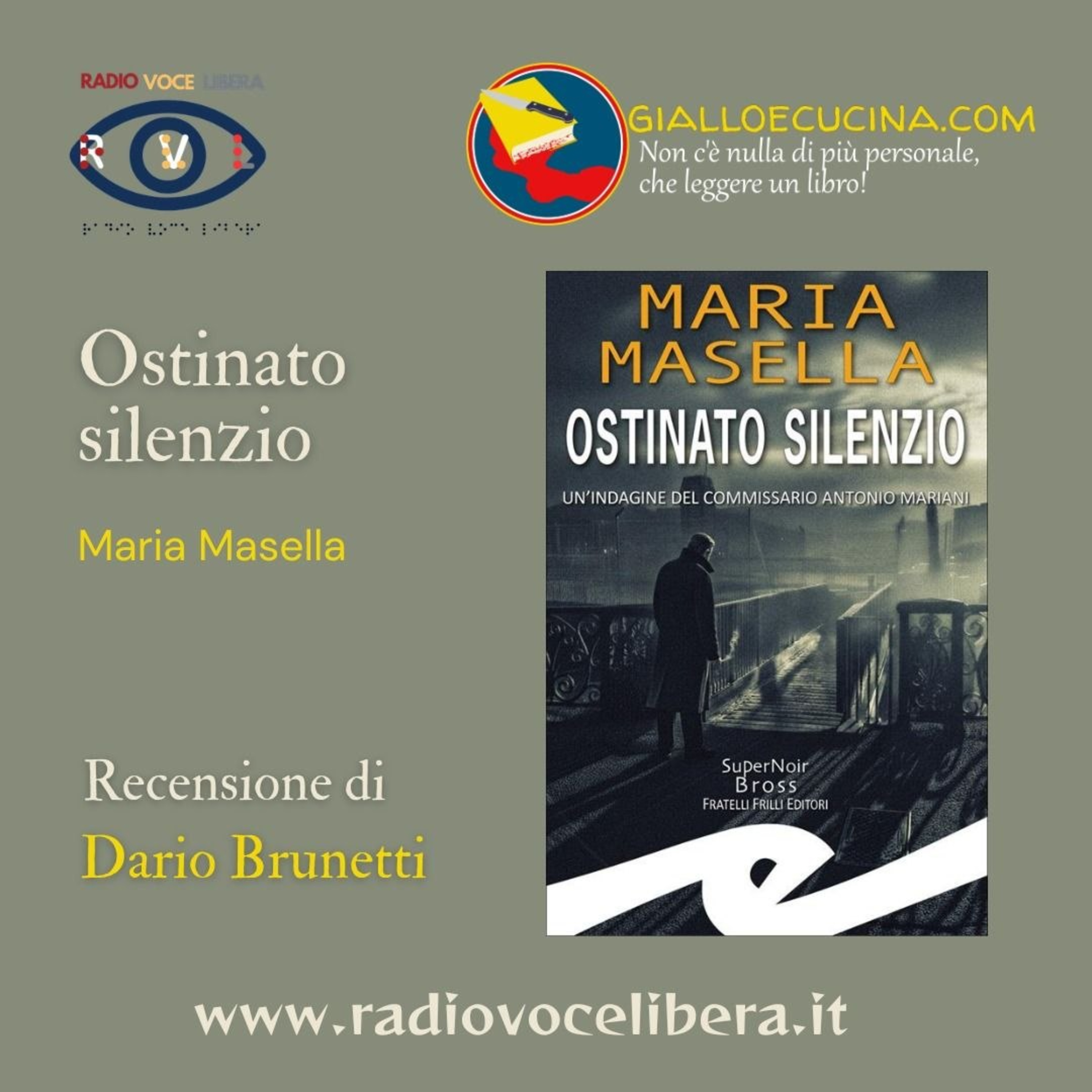 Libri, film e dintorni - Recensioni a cura di Giallo e Cucina - Ostinato silenzio, di Maria Masella - Recensione di Dario Brunetti episode artwork