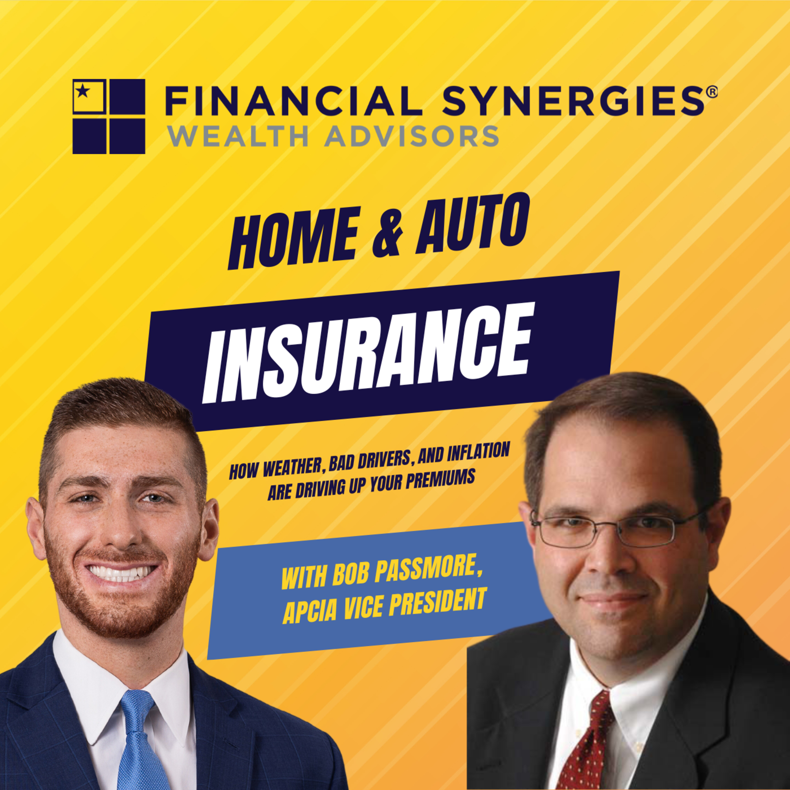 Ep 4 | APCIA's Bob Passmore Breaks Down How Extreme Weather, Bad Drivers, and Inflation are Driving Up P&C Insurance