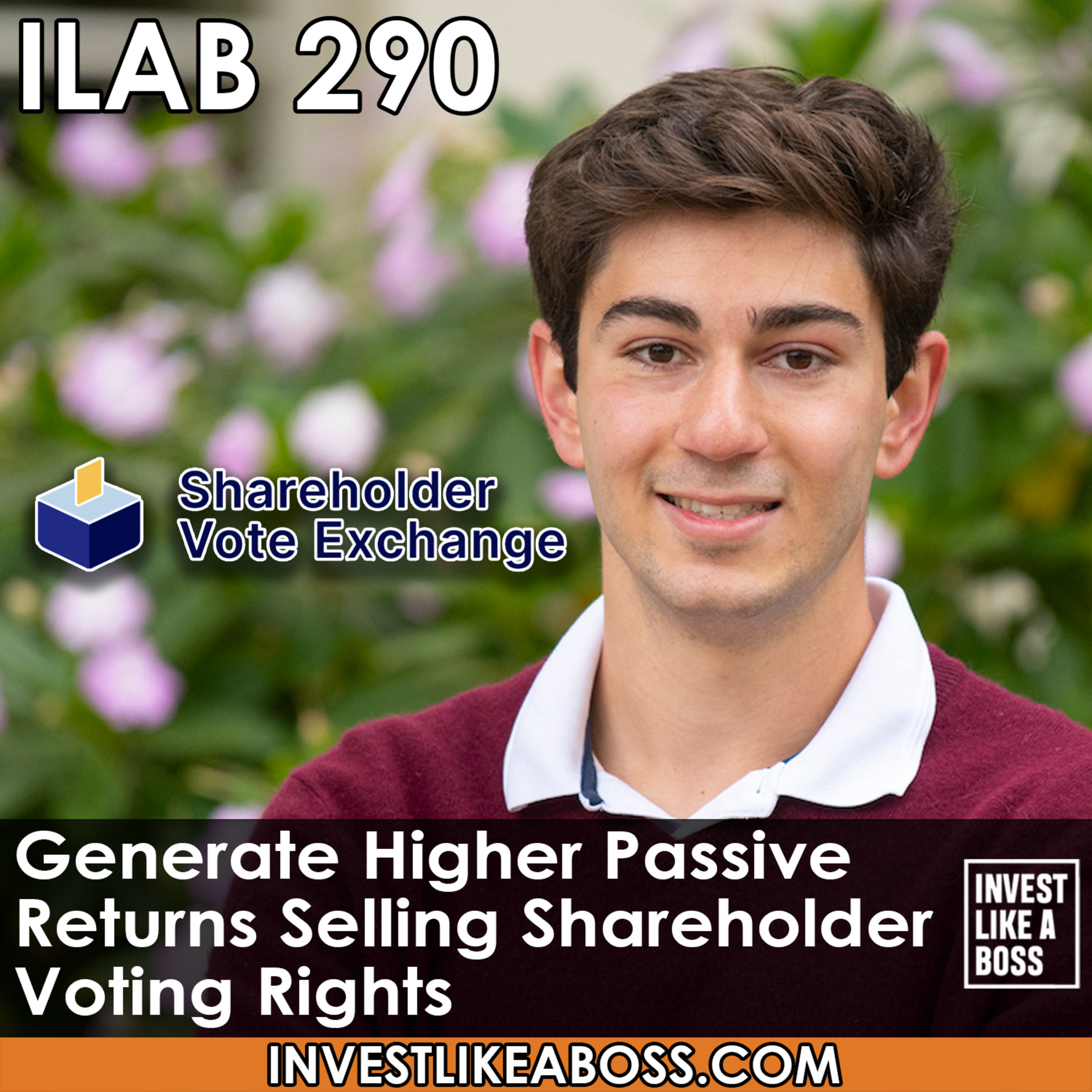 cover of episode 290: Generate Higher Passive Returns Selling Shareholder Voting Rights