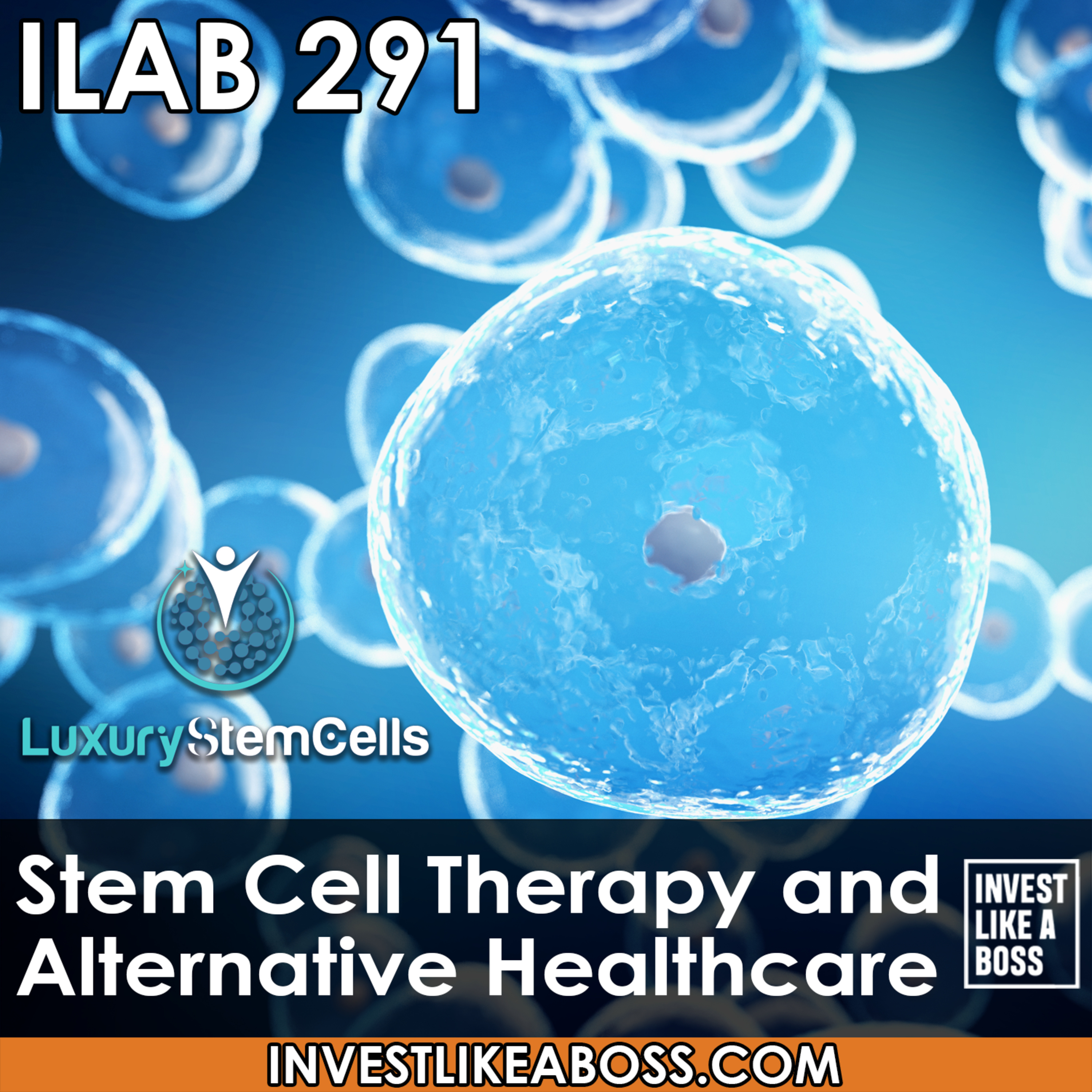cover of episode 291: Stem Cell Therapy and Alternative Healthcare