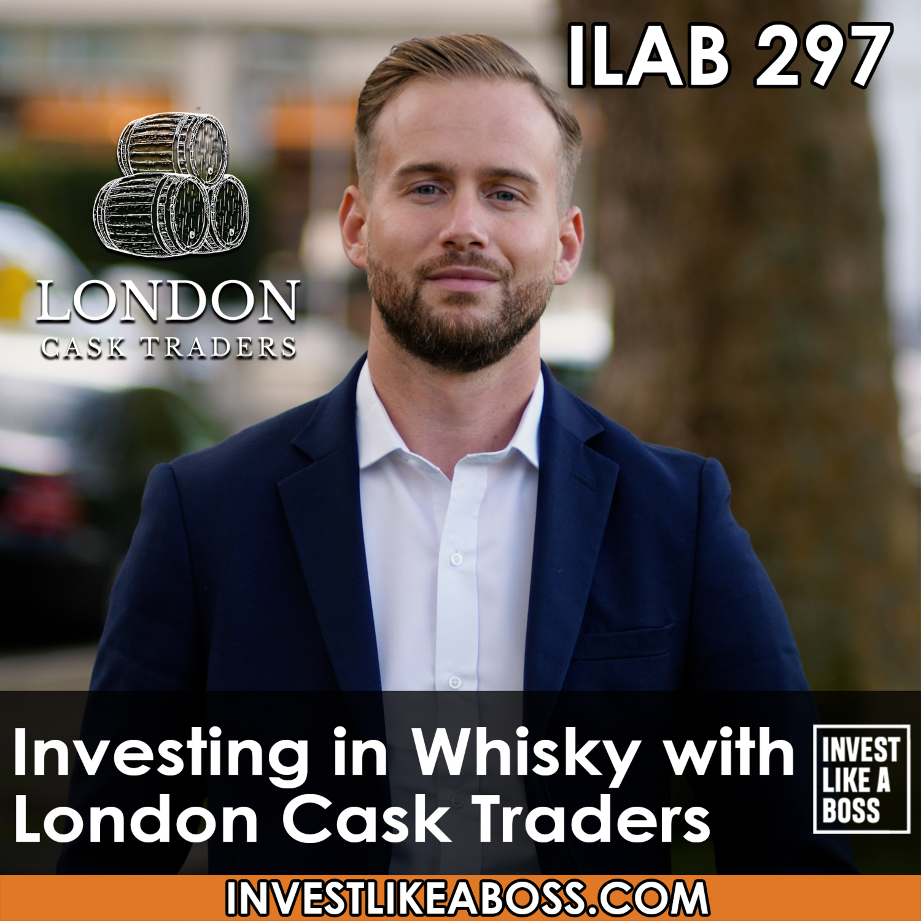 cover of episode 297: Investing in Whisky with London Cask Traders