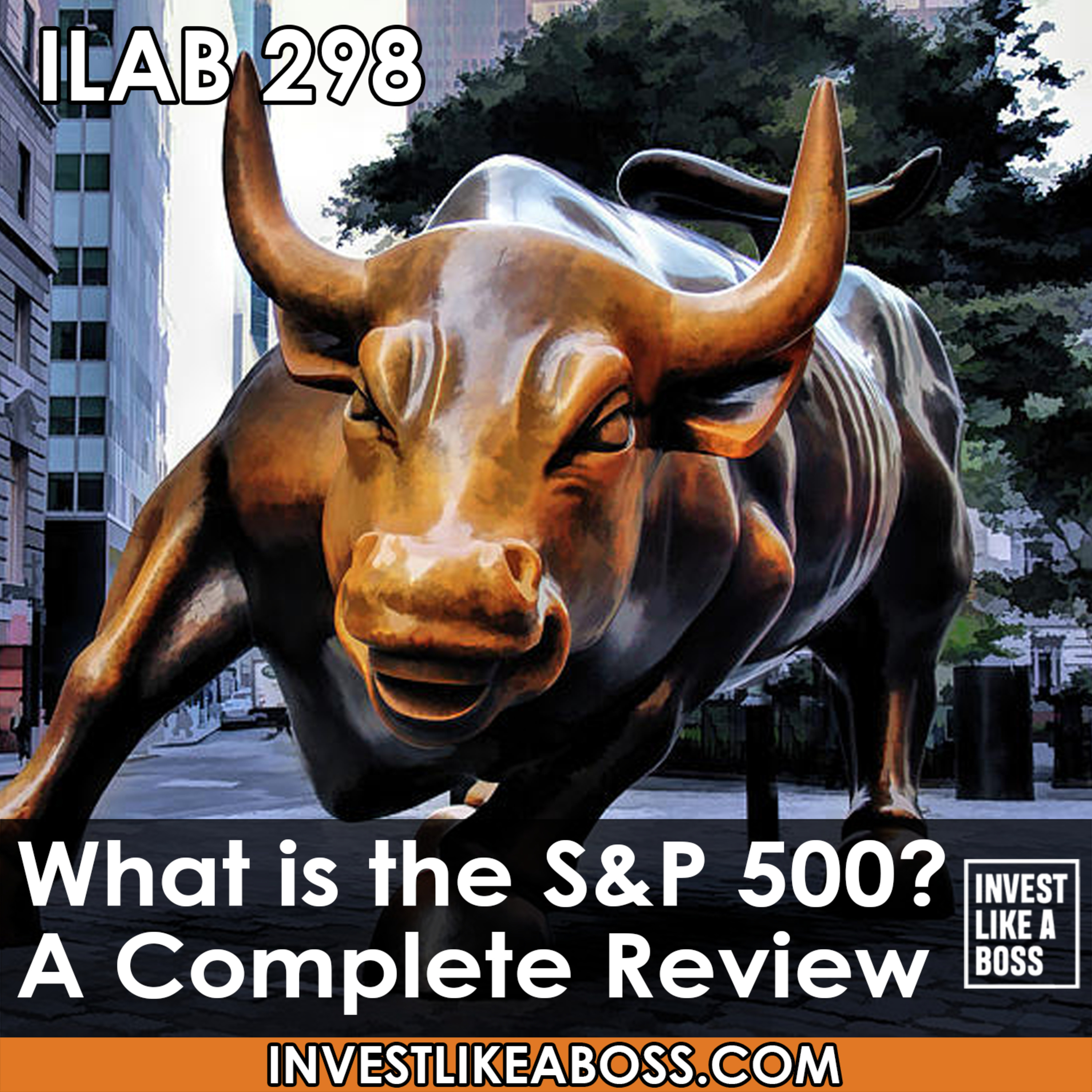 cover of episode 298: What is the S&P 500? A Complete Review