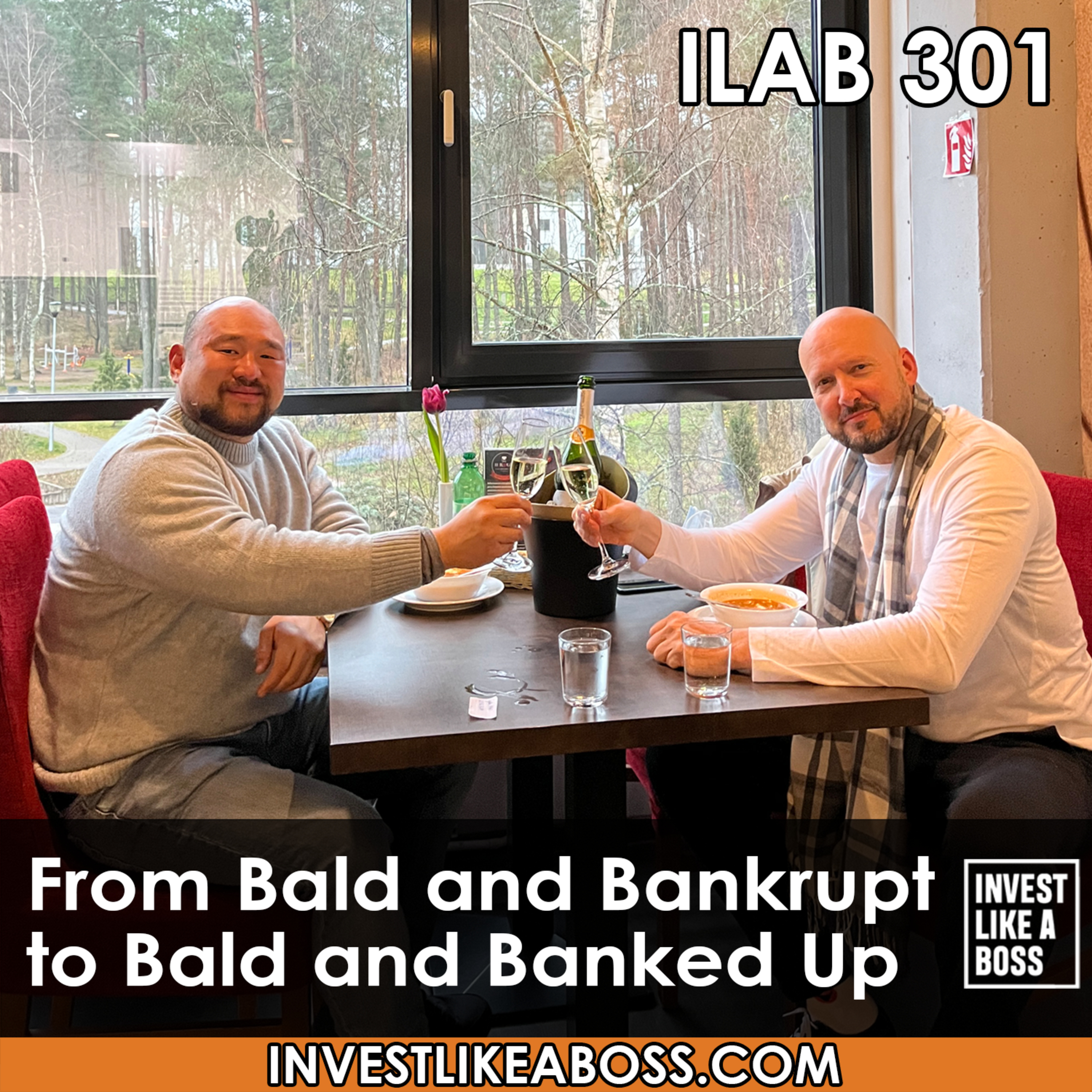 cover of episode 301: From Bald and Bankrupt to Bald and Banked Up