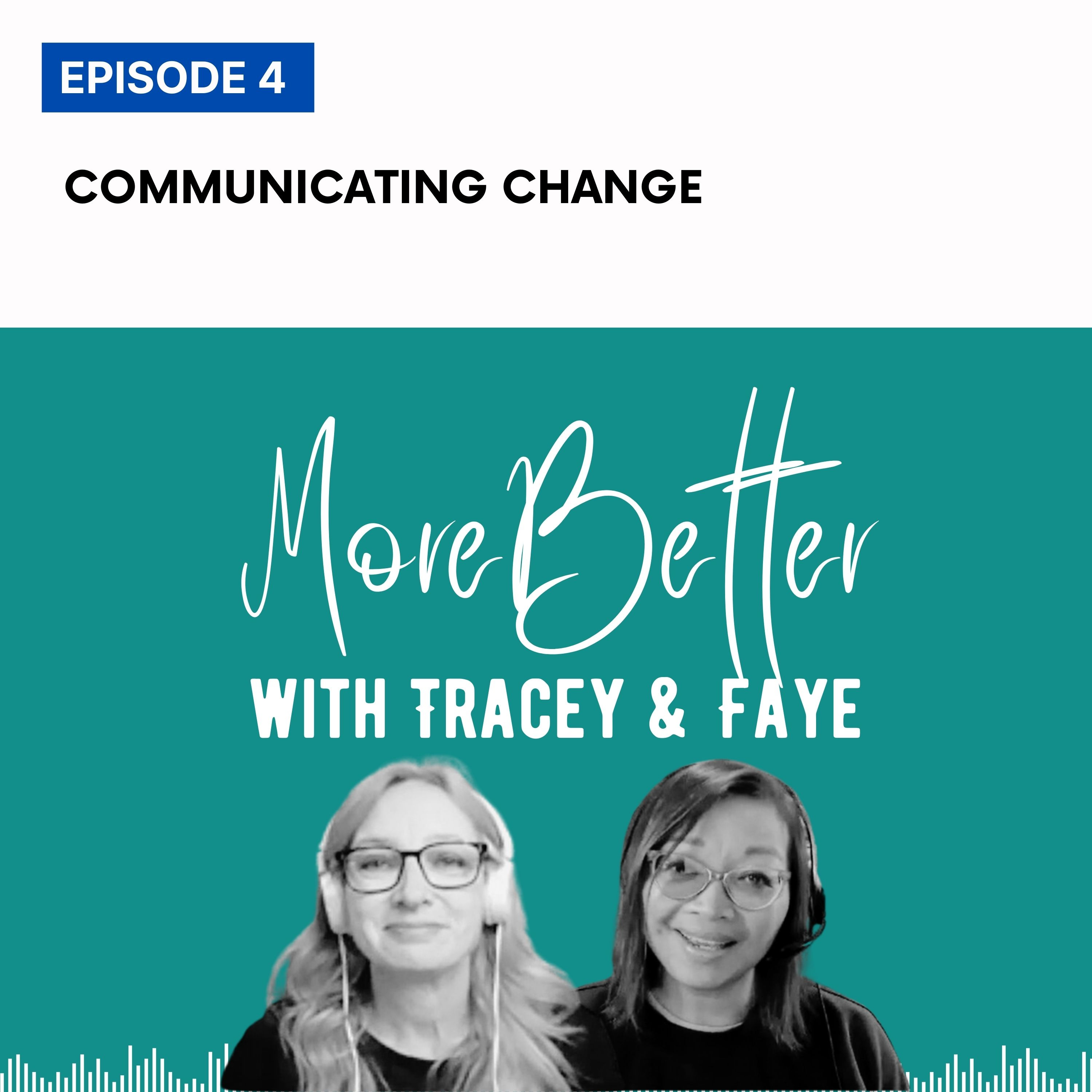 EP 4: Communicating Change episode artwork
