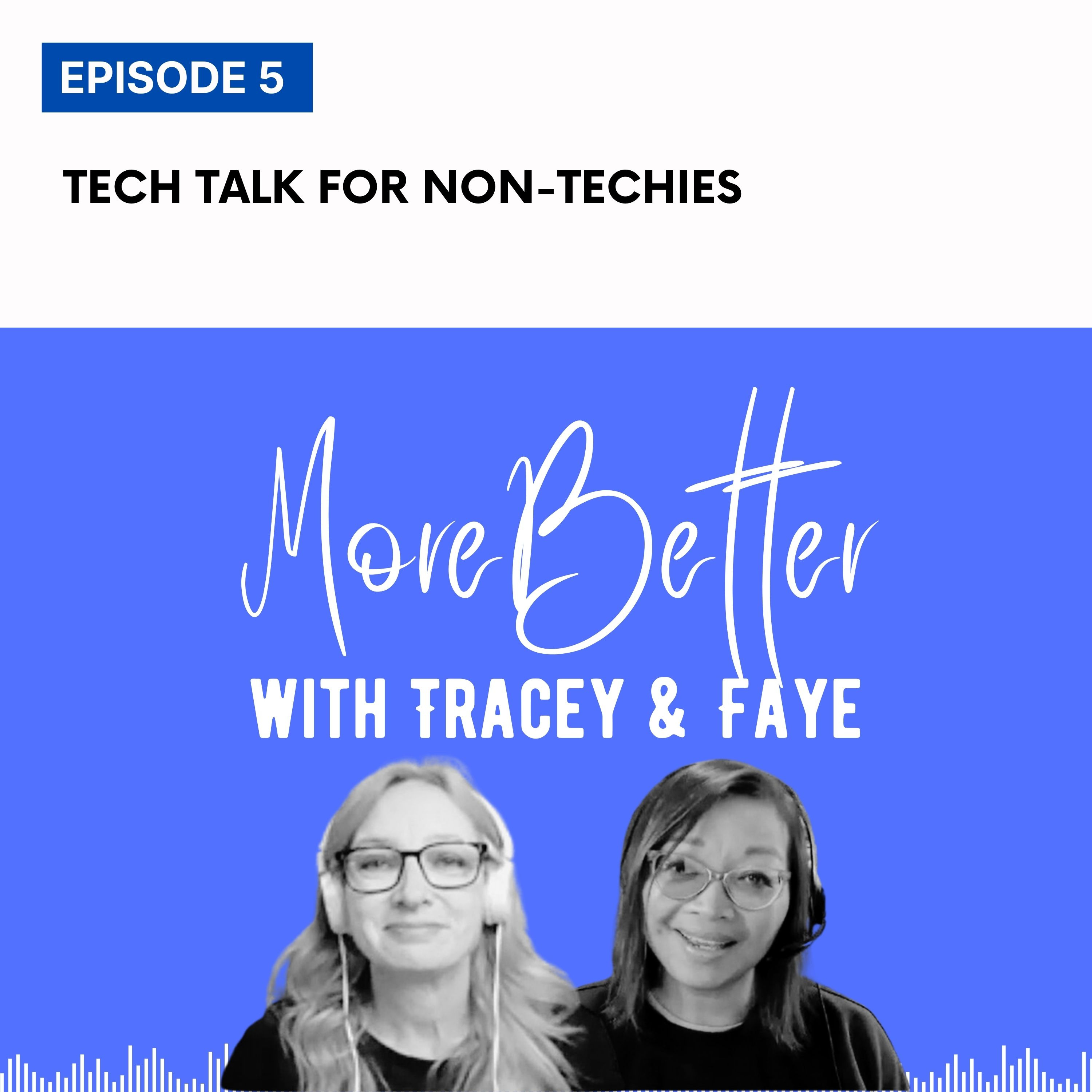 EP 5: Talking Tech to Non-techies episode artwork