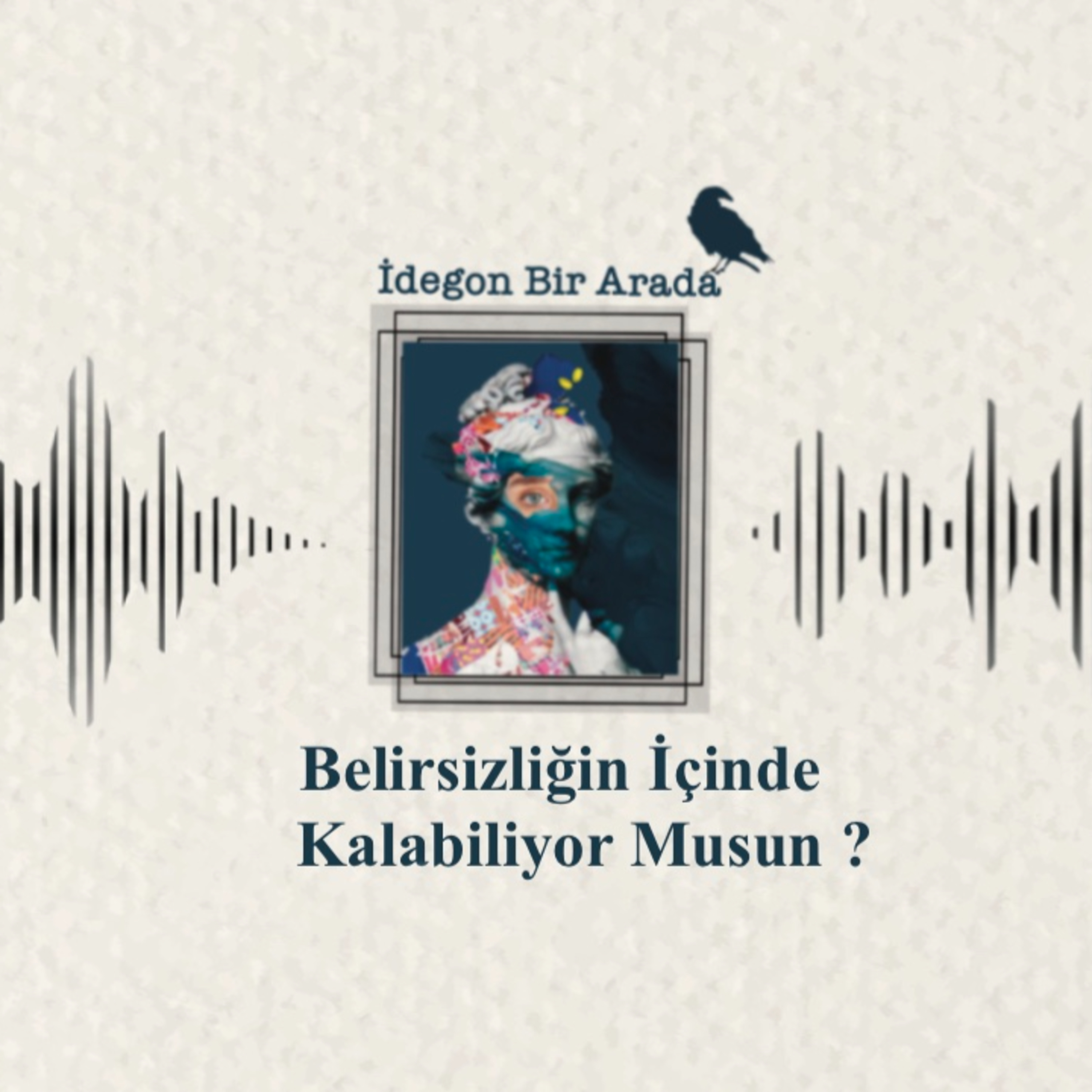 Negatif Yetenek& Olumsuzluk Yetisi: Belirsizliğin İçinde Kalabiliyor musun? episode artwork