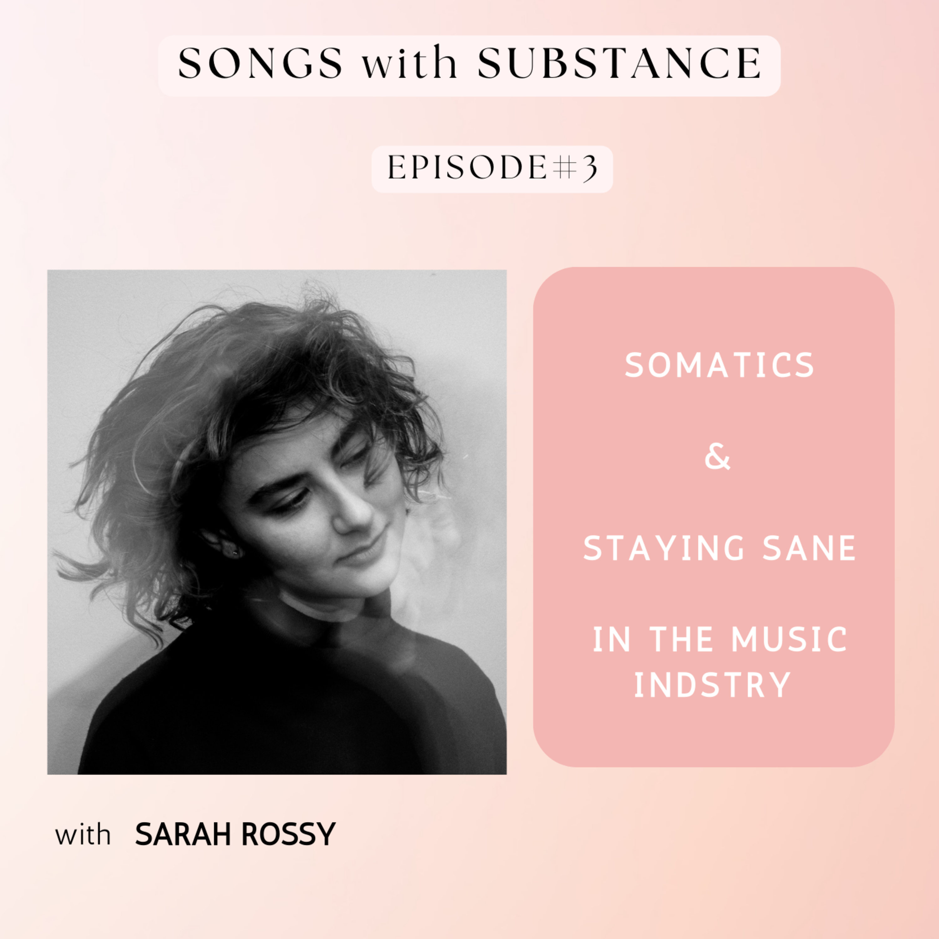 Somatics & Staying Sane in the Music Industry | Sarah Rossy