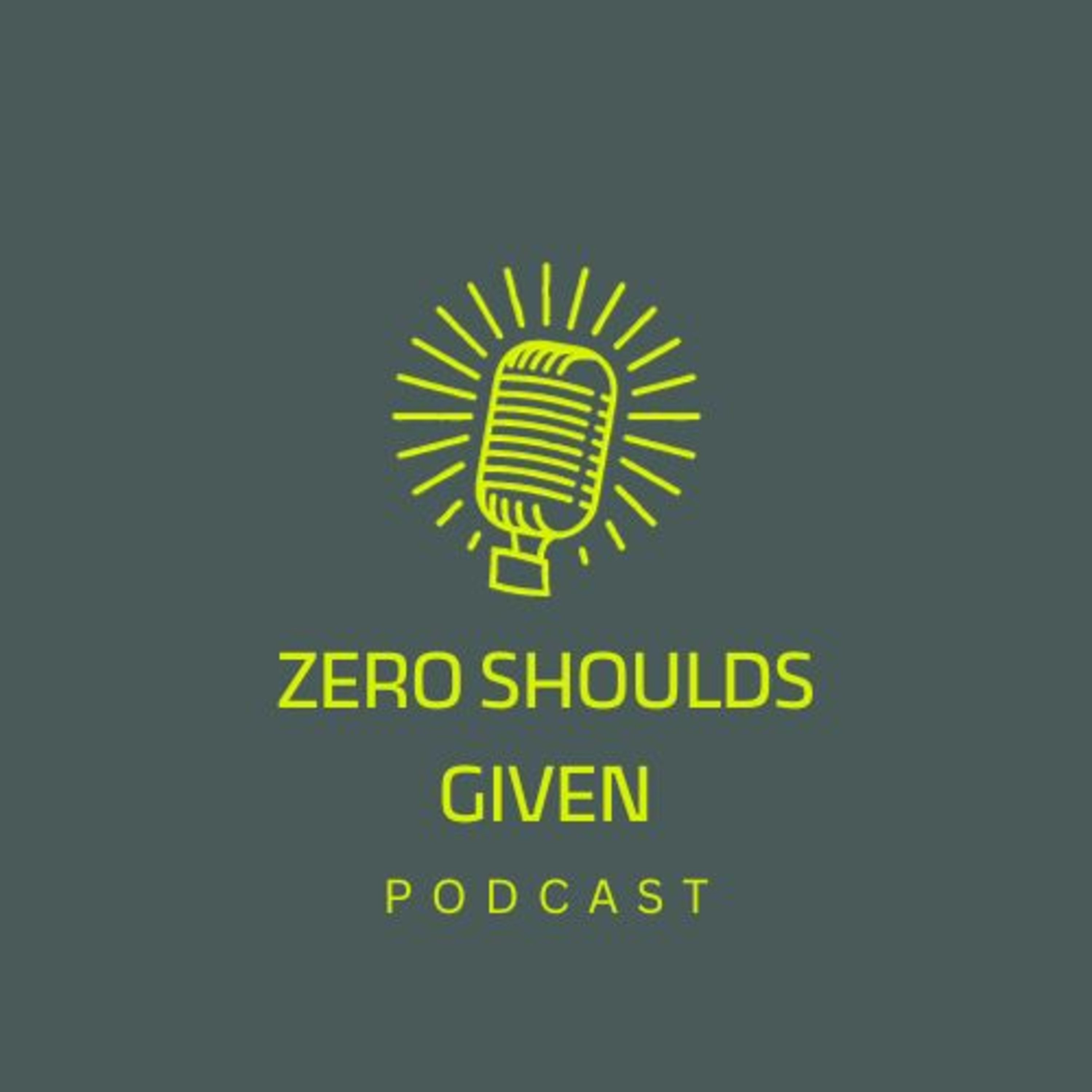 Zero Shoulds Given