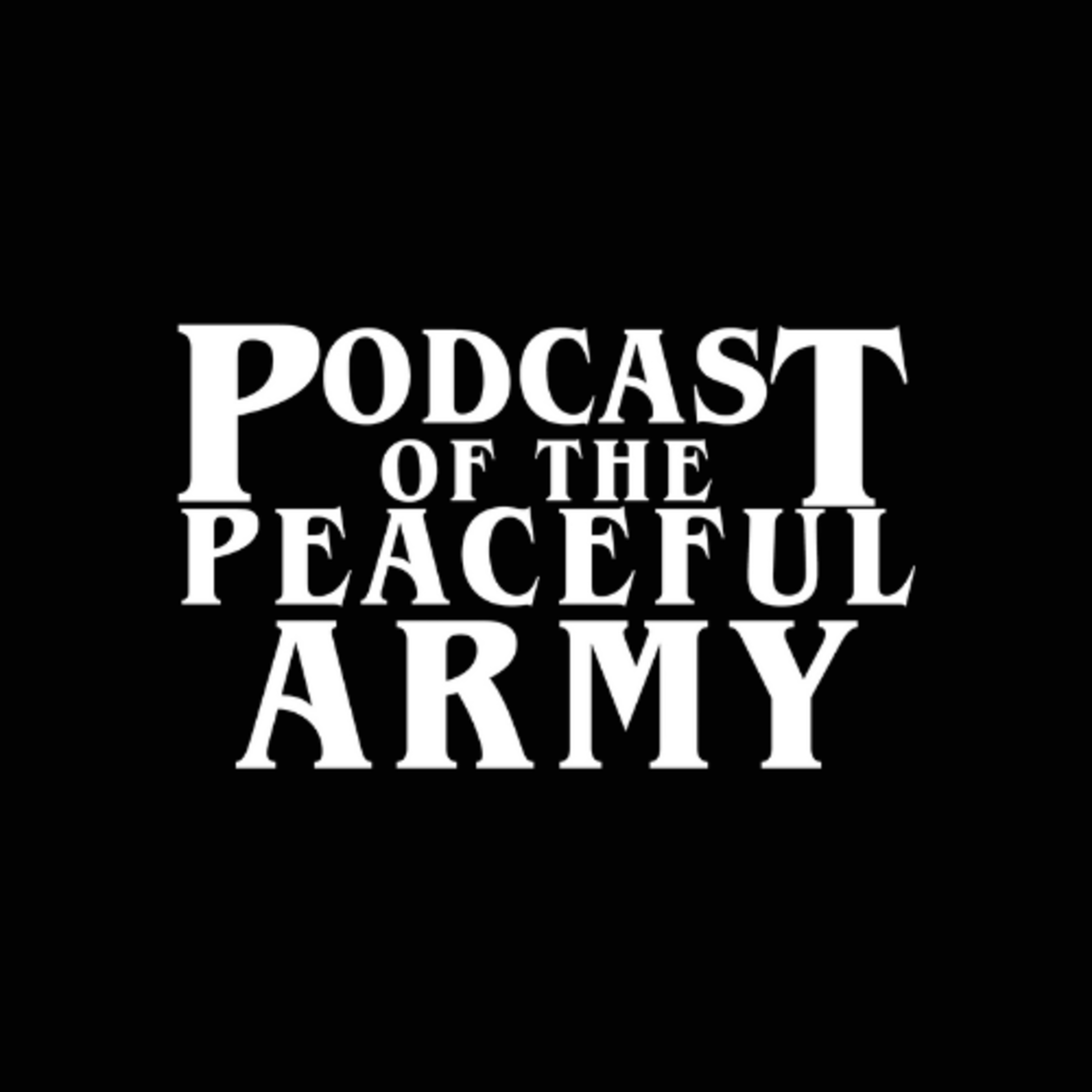 Podcast of the Peaceful Army