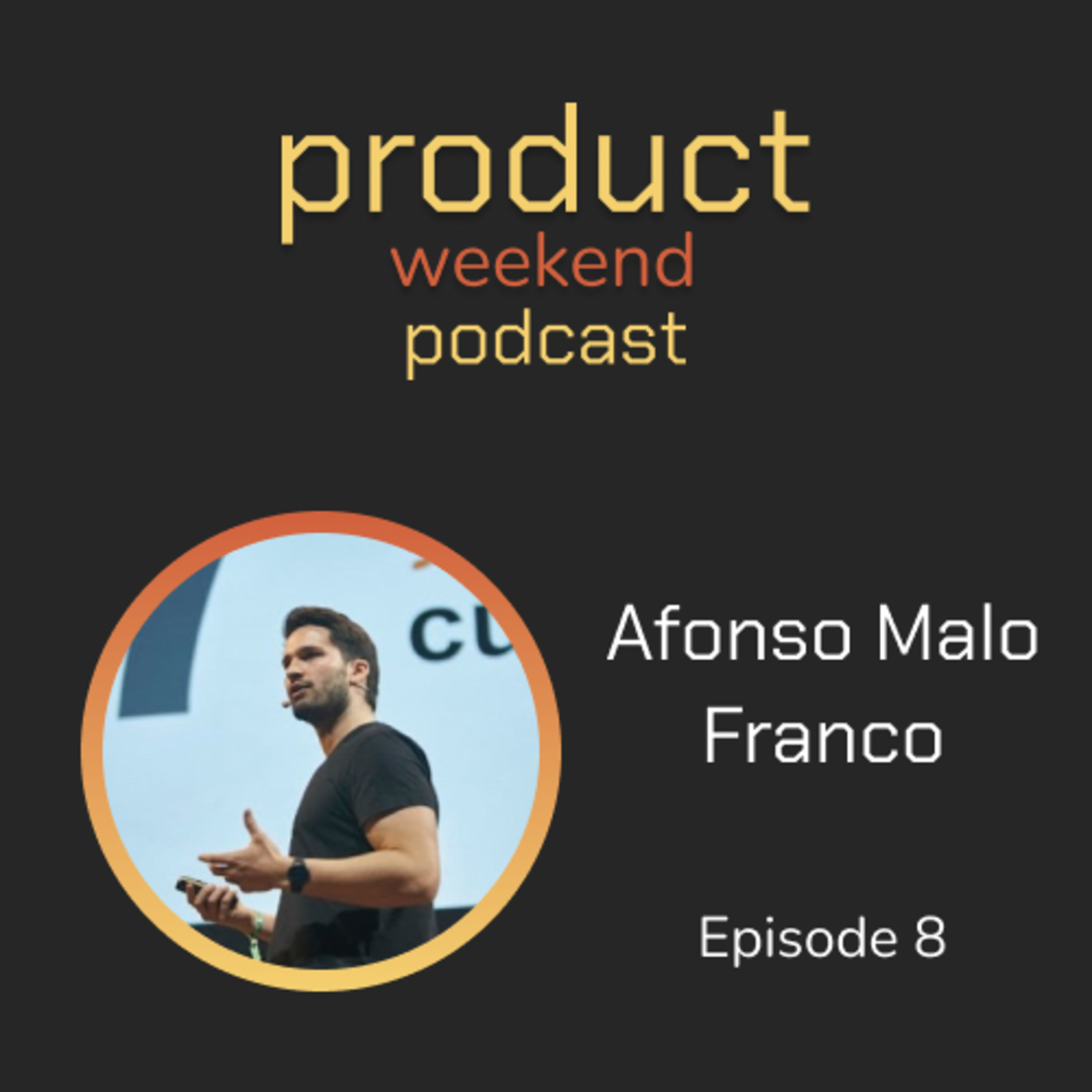 Product Weekend Podcast