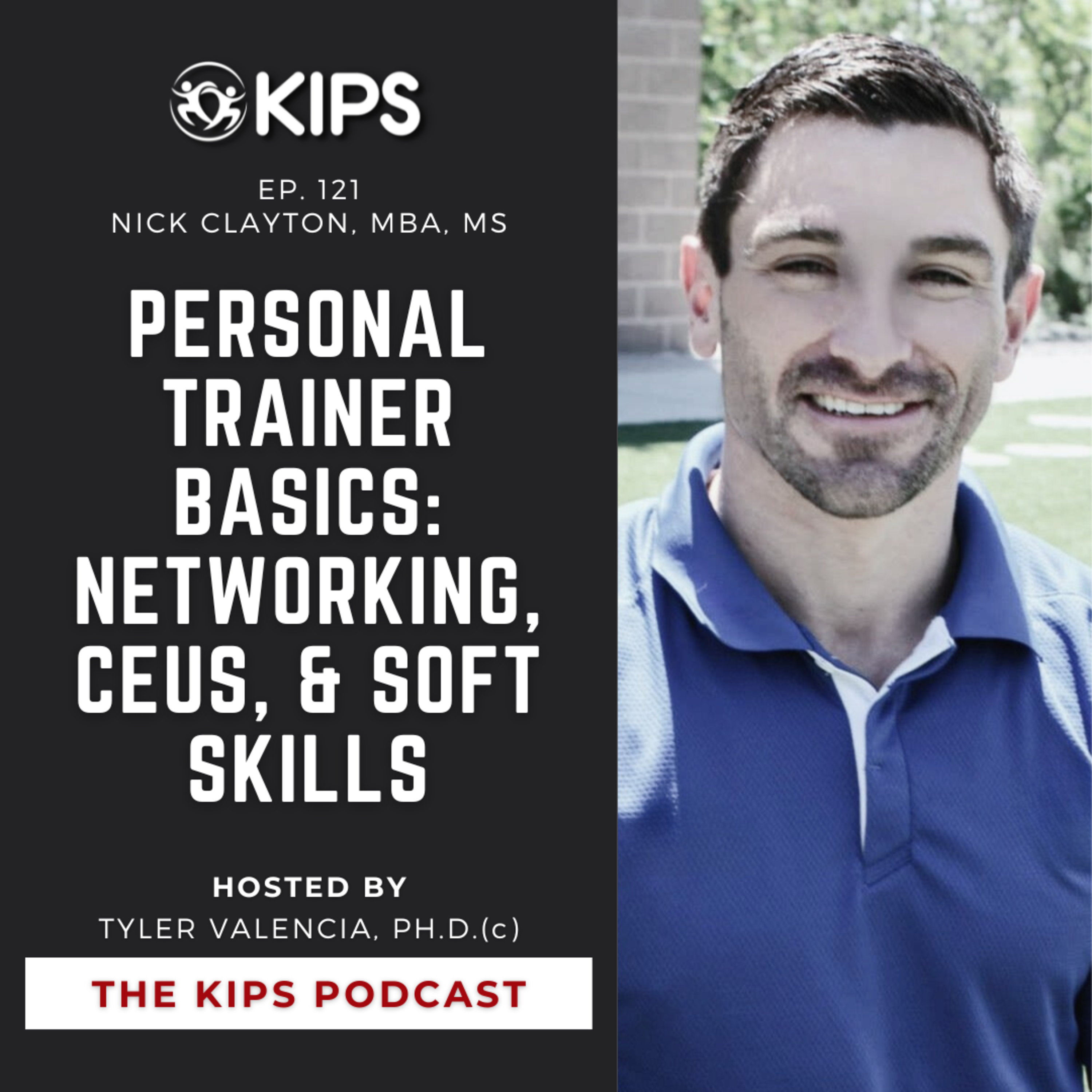Nick Clayton, MBA, MS | Personal Trainer Basics [Networking, CEUS, & Soft Skills]