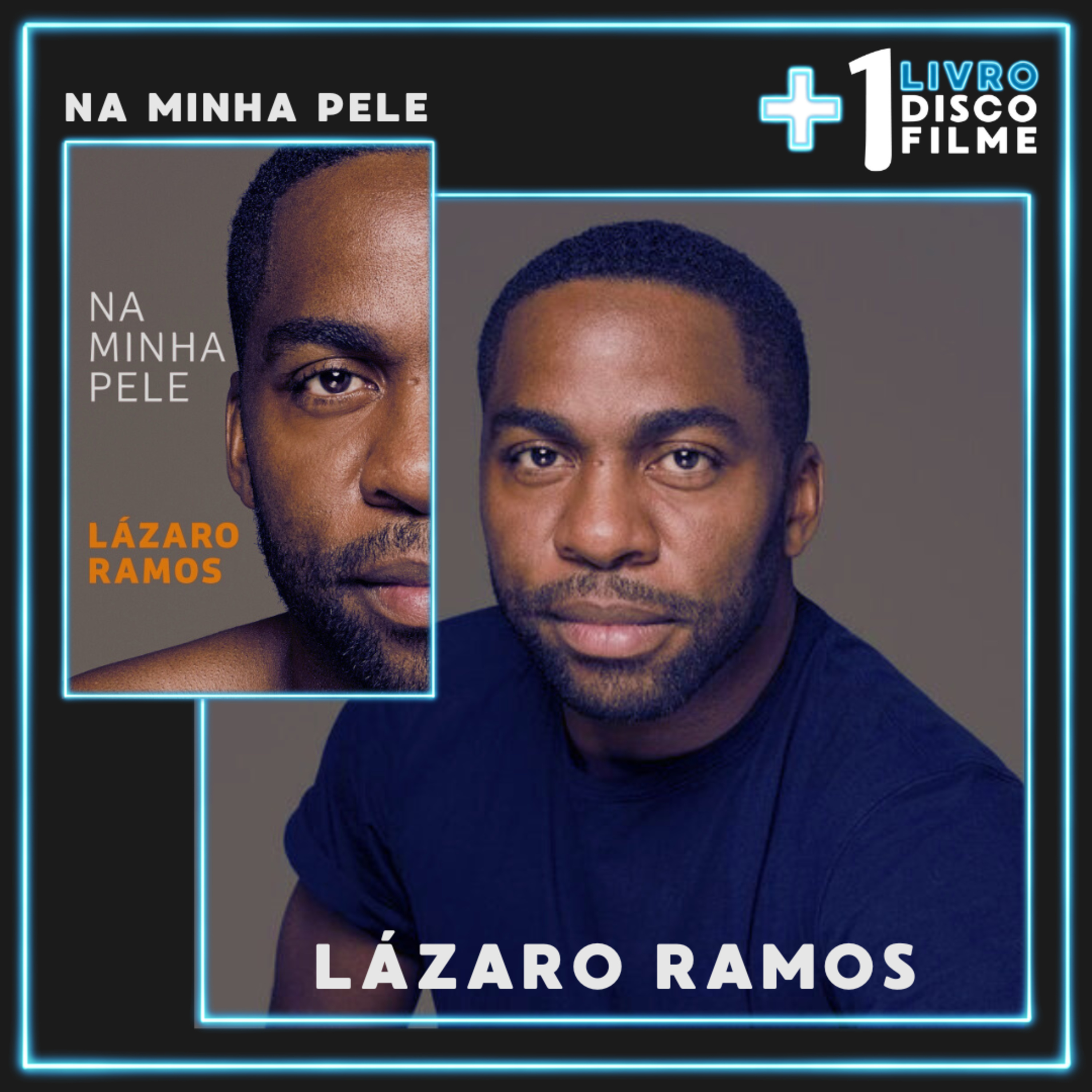 Lázaro Ramos e Na Minha Pele | +1 Livro episode artwork