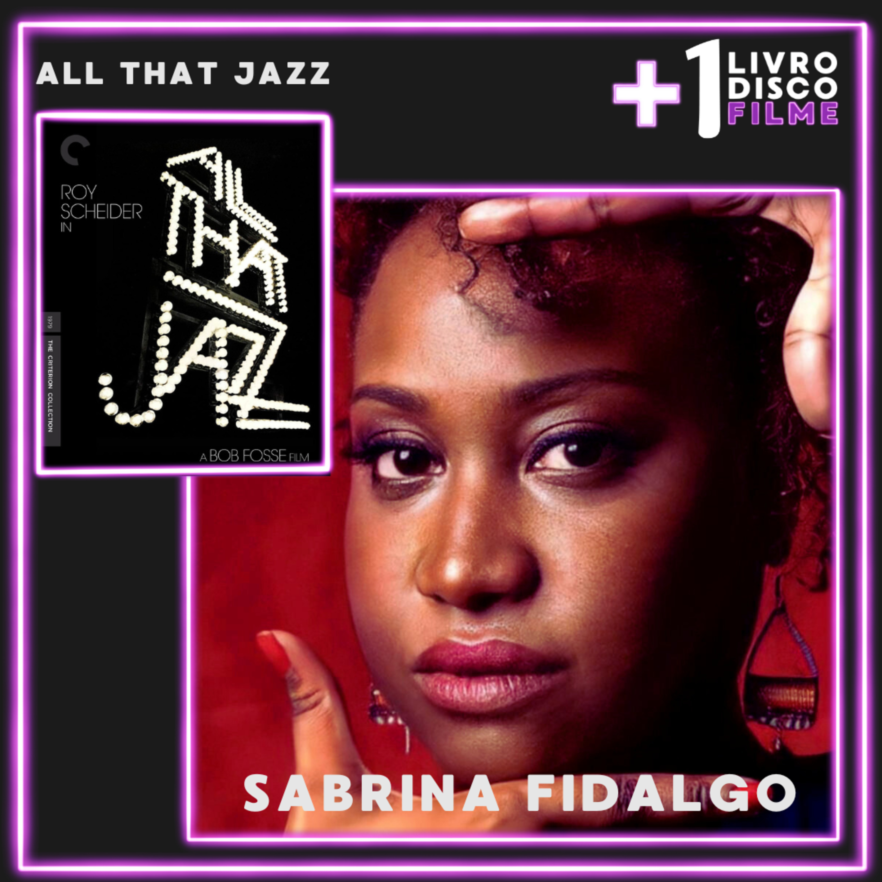 Sabrina Fidalgo e All That Jazz | +1 Filme episode artwork
