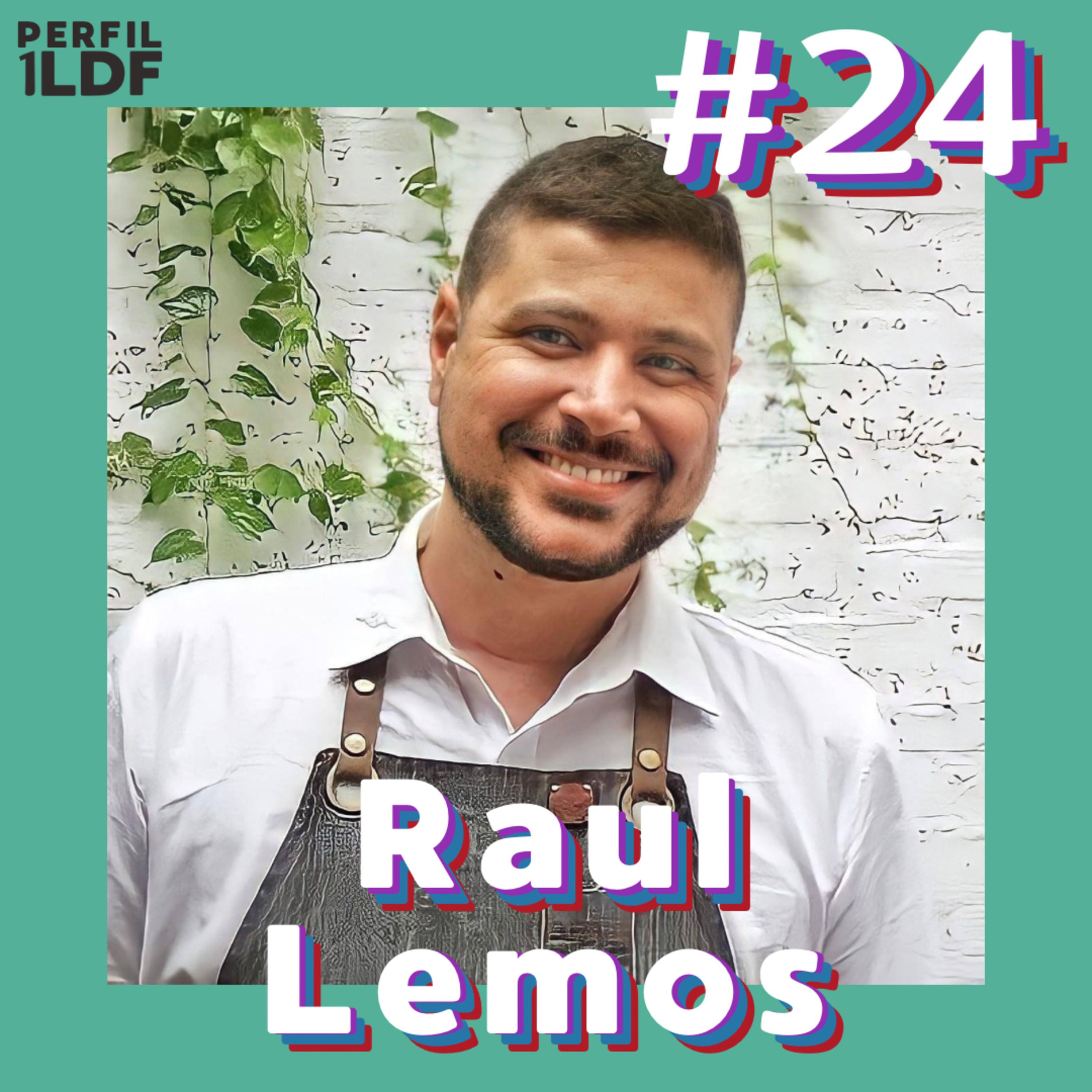 Raul Lemos - Perfil 1LDF #24 episode artwork