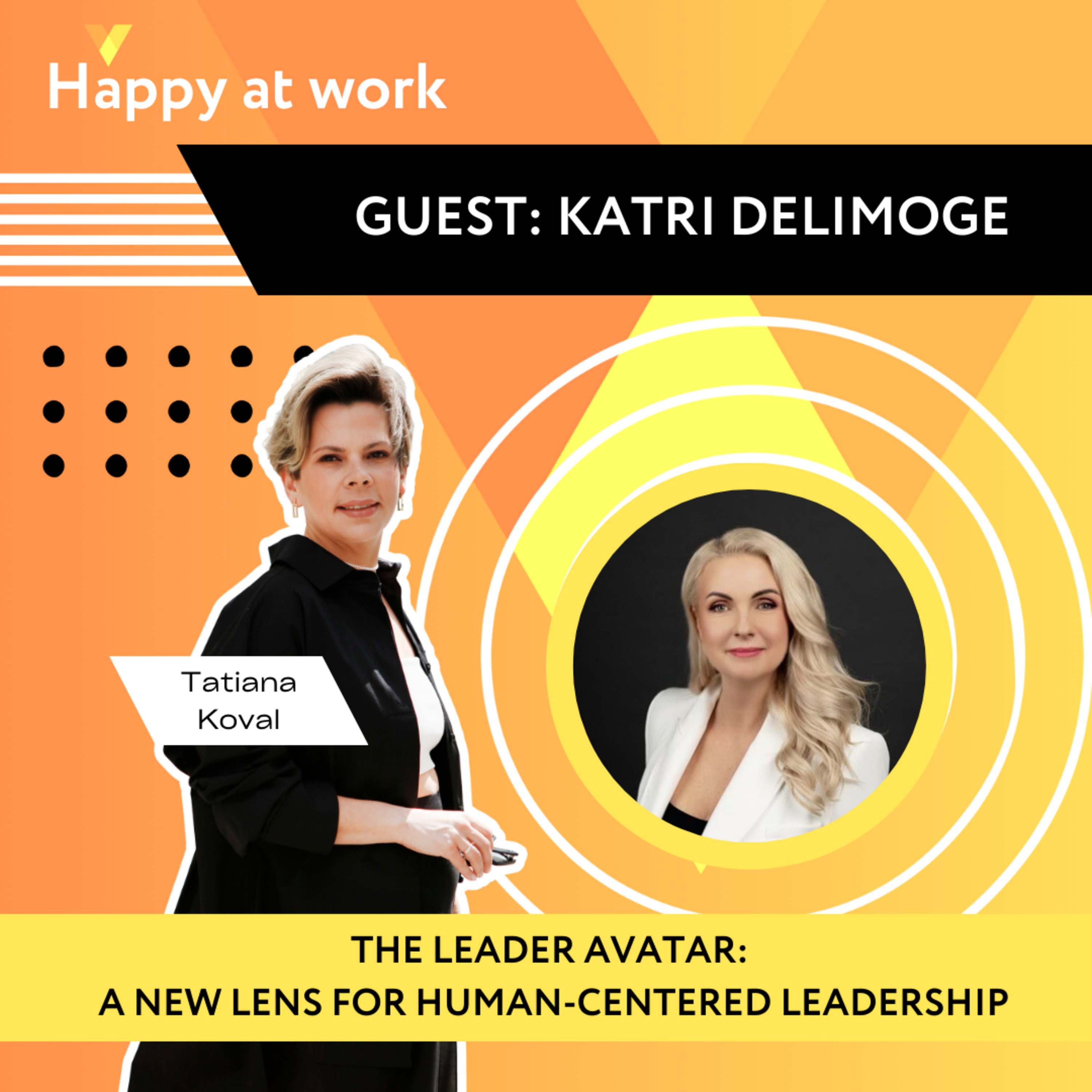 The Leader avatar: a new lens for human-centered leadership with Katri Delimoge episode artwork