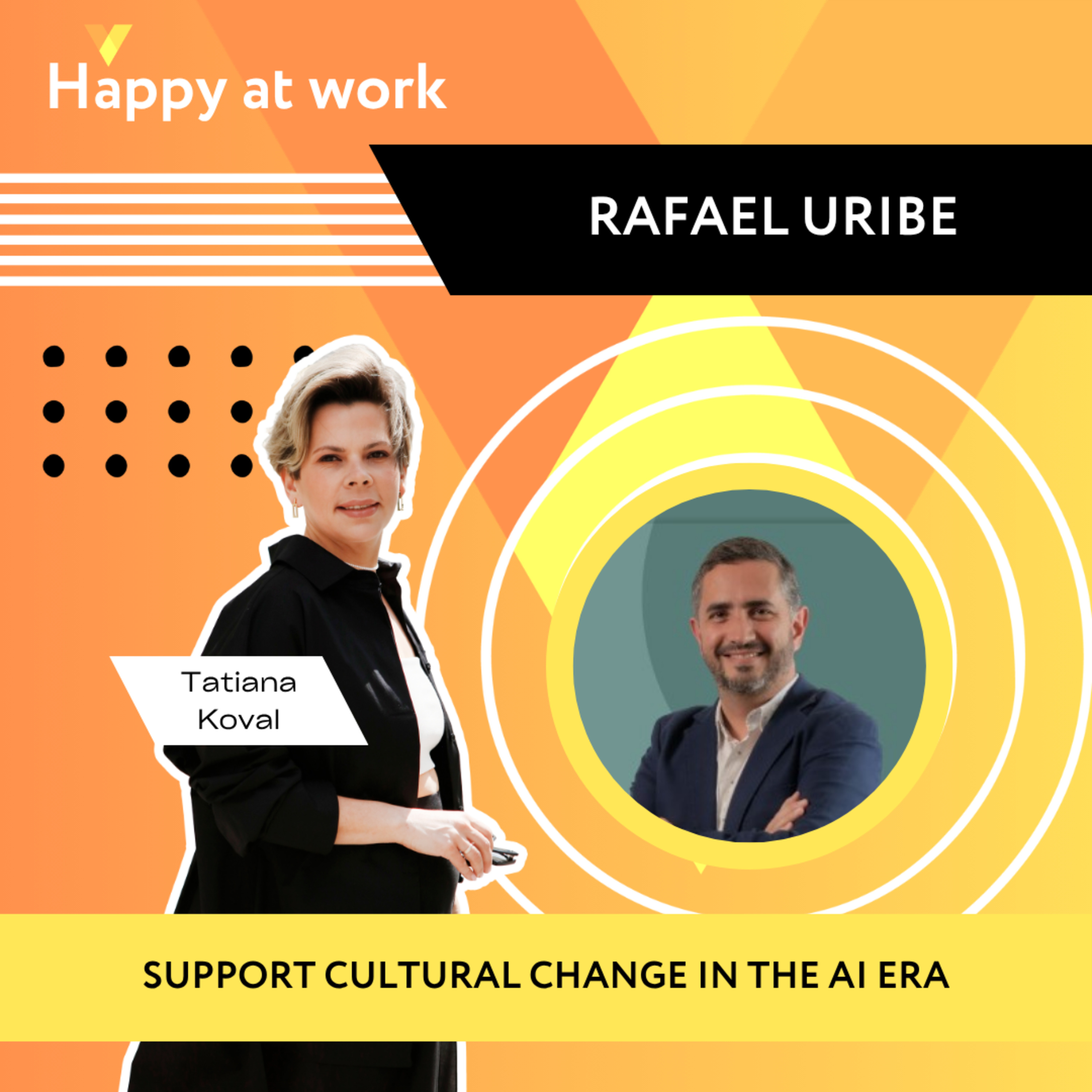 Keeping your workforce engaged when repetitive tasks are handed over to algorithms | with Rafael Uribe episode artwork