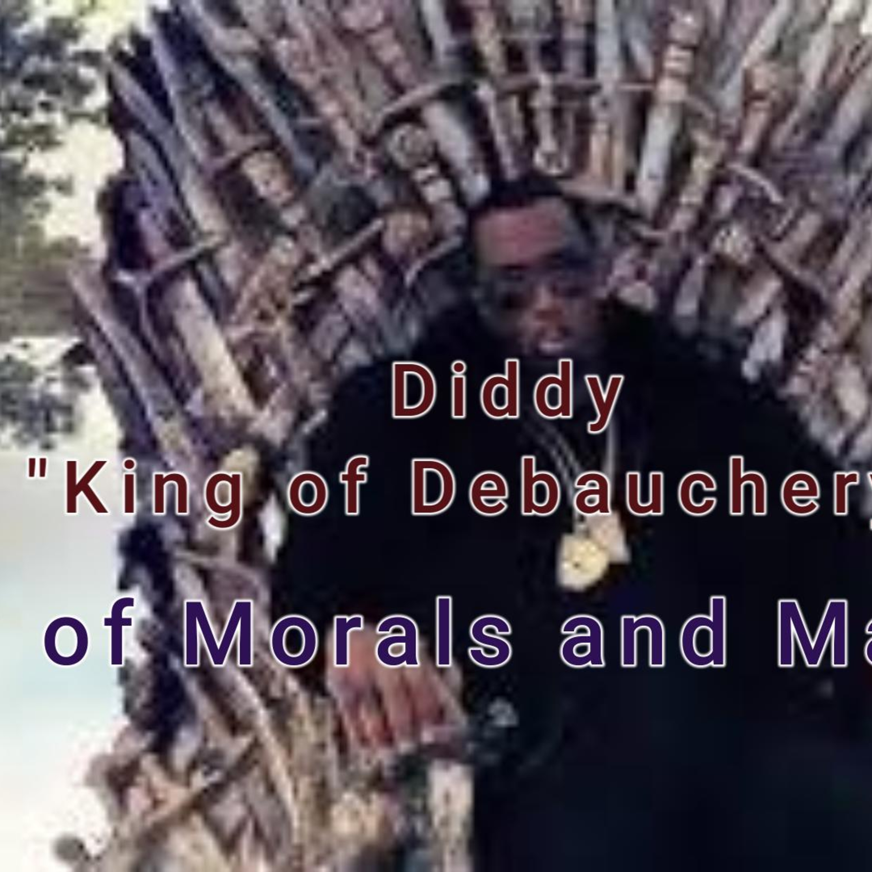 P. Diddy King of Debauchery Pt. 1 | Morals & Manners Told by Jaguar Wright & Gene Deal episode artwork