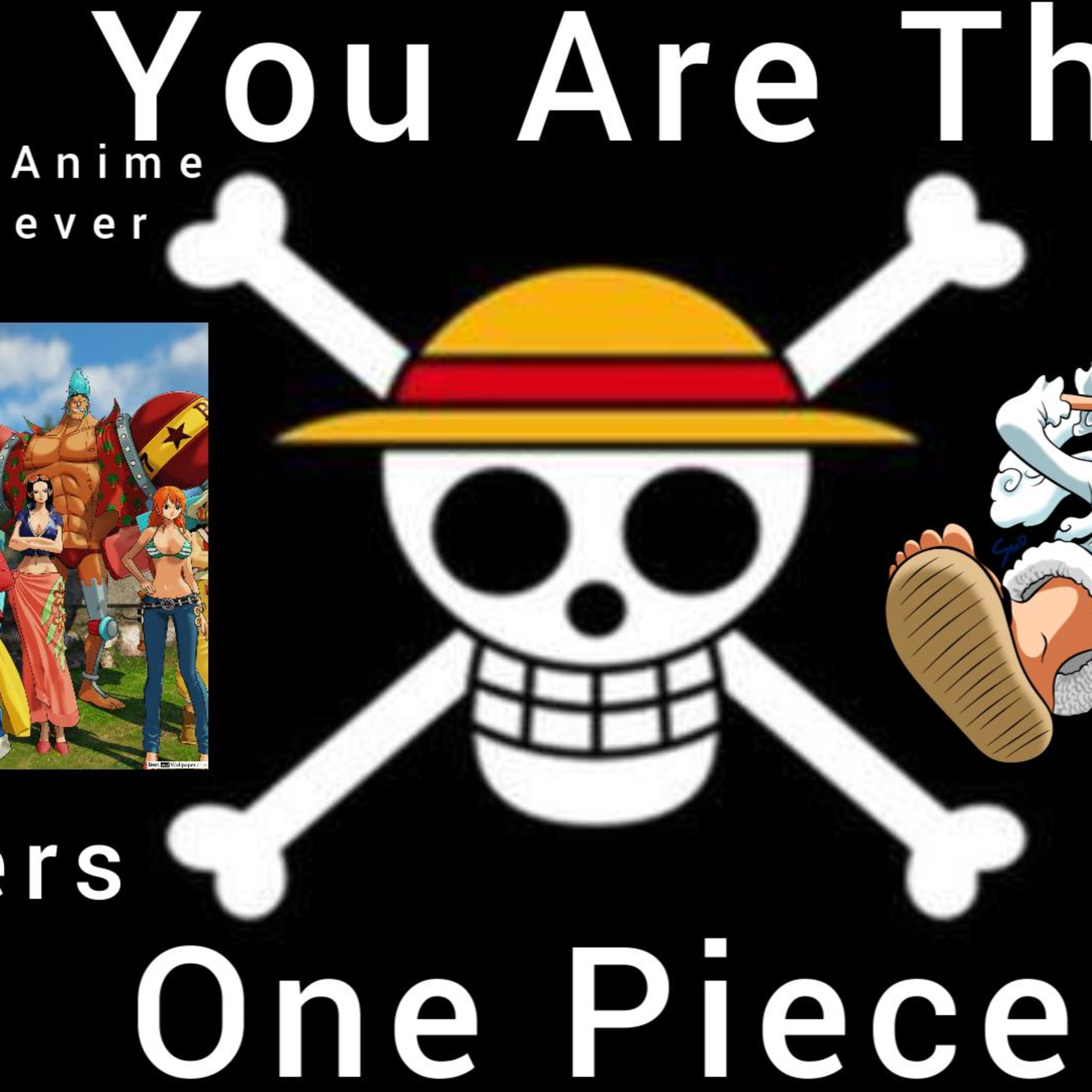You Are The One Piece - Spoilers(If You Haven't seen the Show) episode artwork