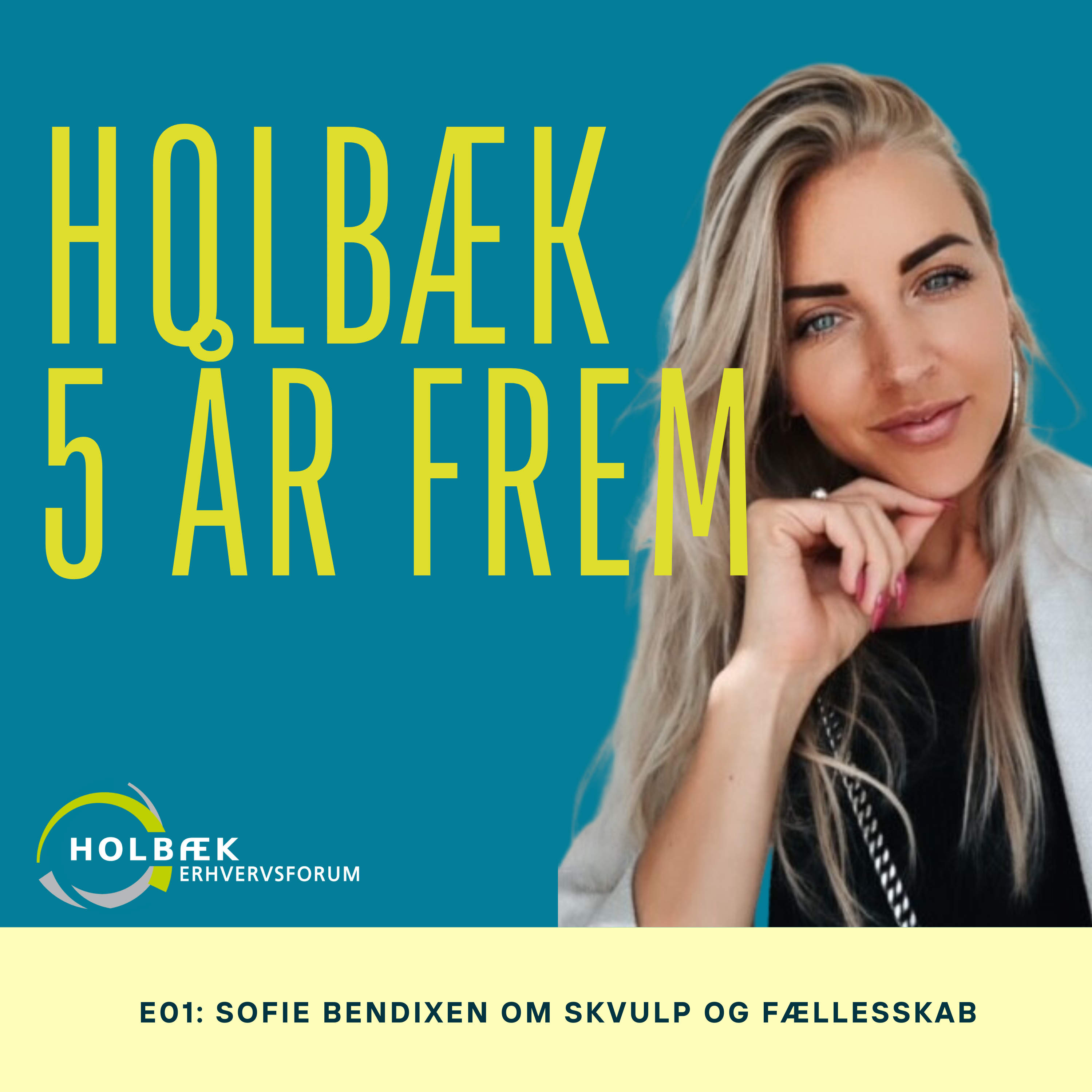 5 år frem - En podcast af Holbæk Erhvervsforum
