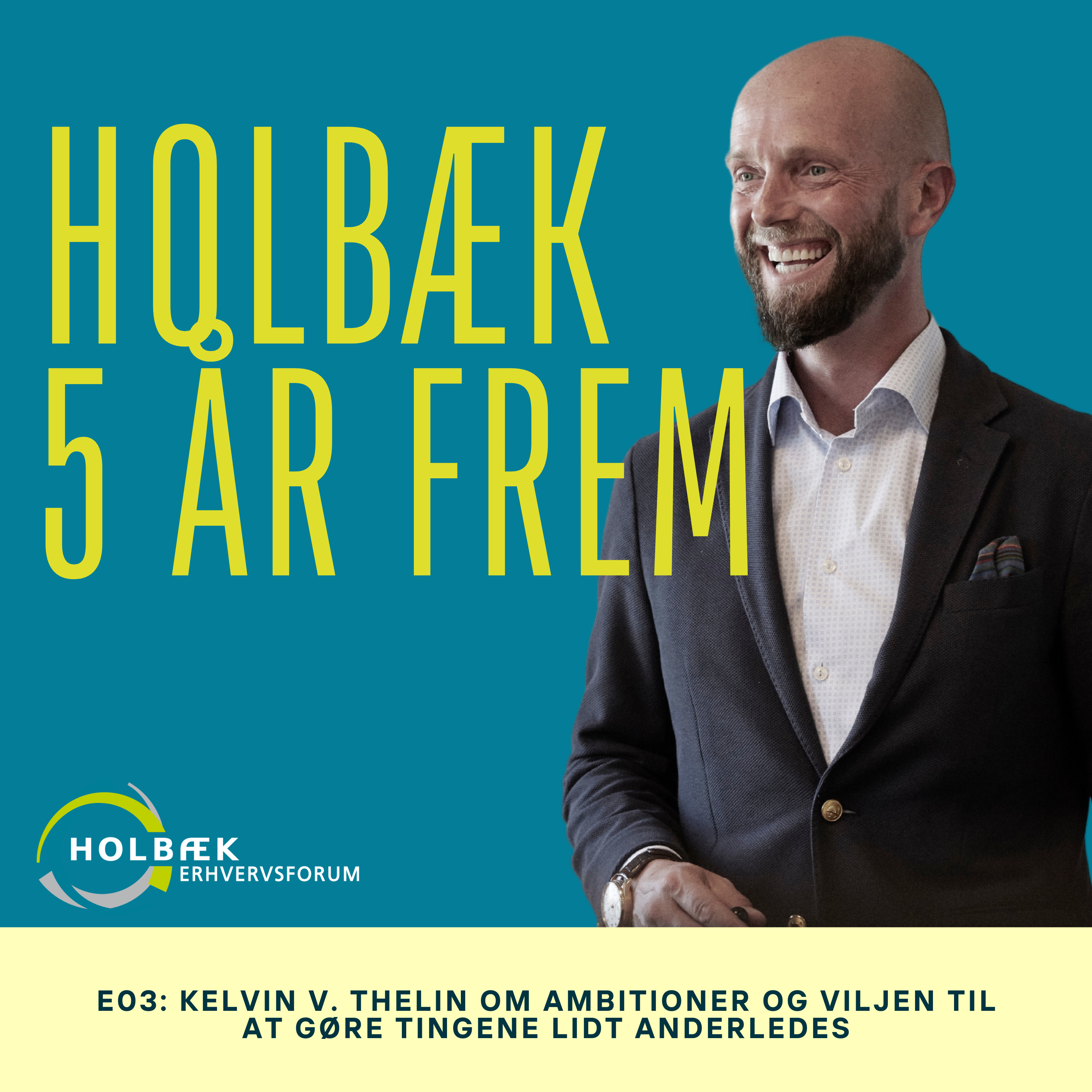 5 år frem - En podcast af Holbæk Erhvervsforum