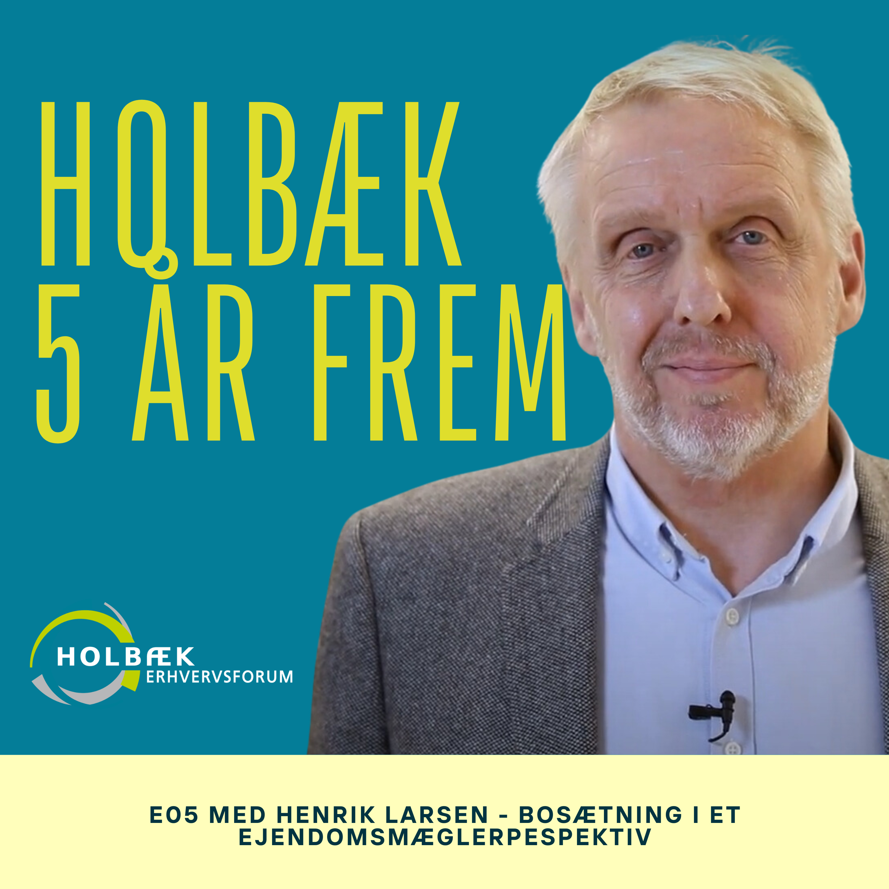 5 år frem - En podcast af Holbæk Erhvervsforum