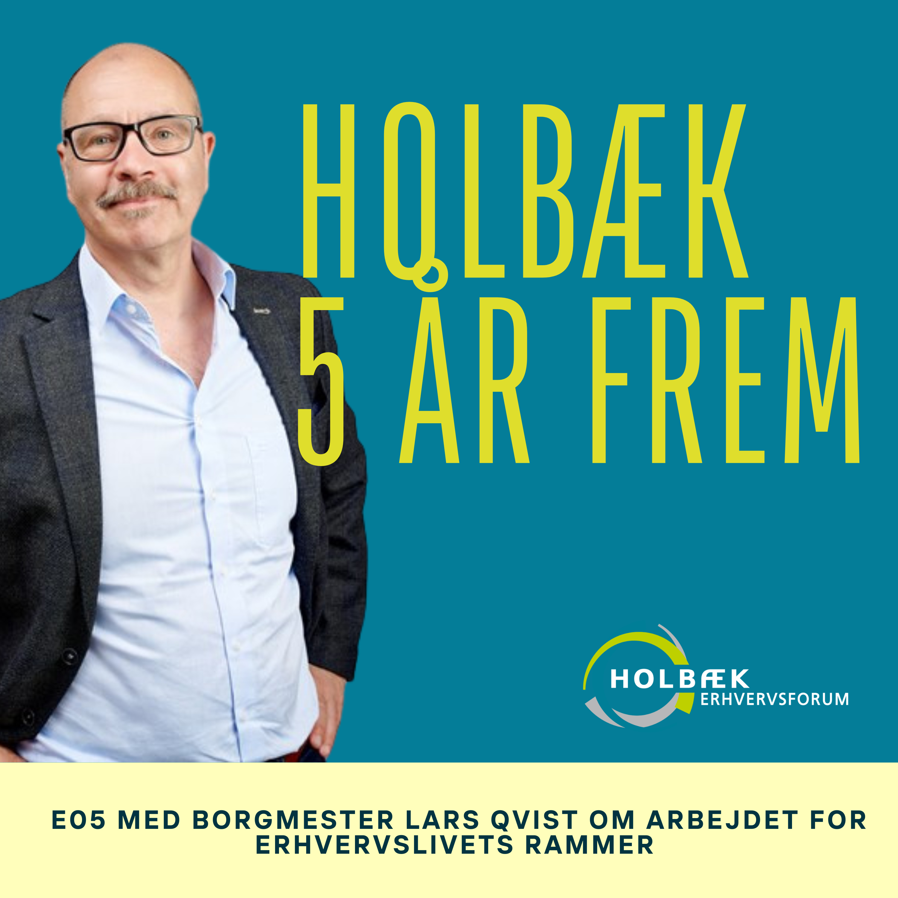 5 år frem - En podcast af Holbæk Erhvervsforum