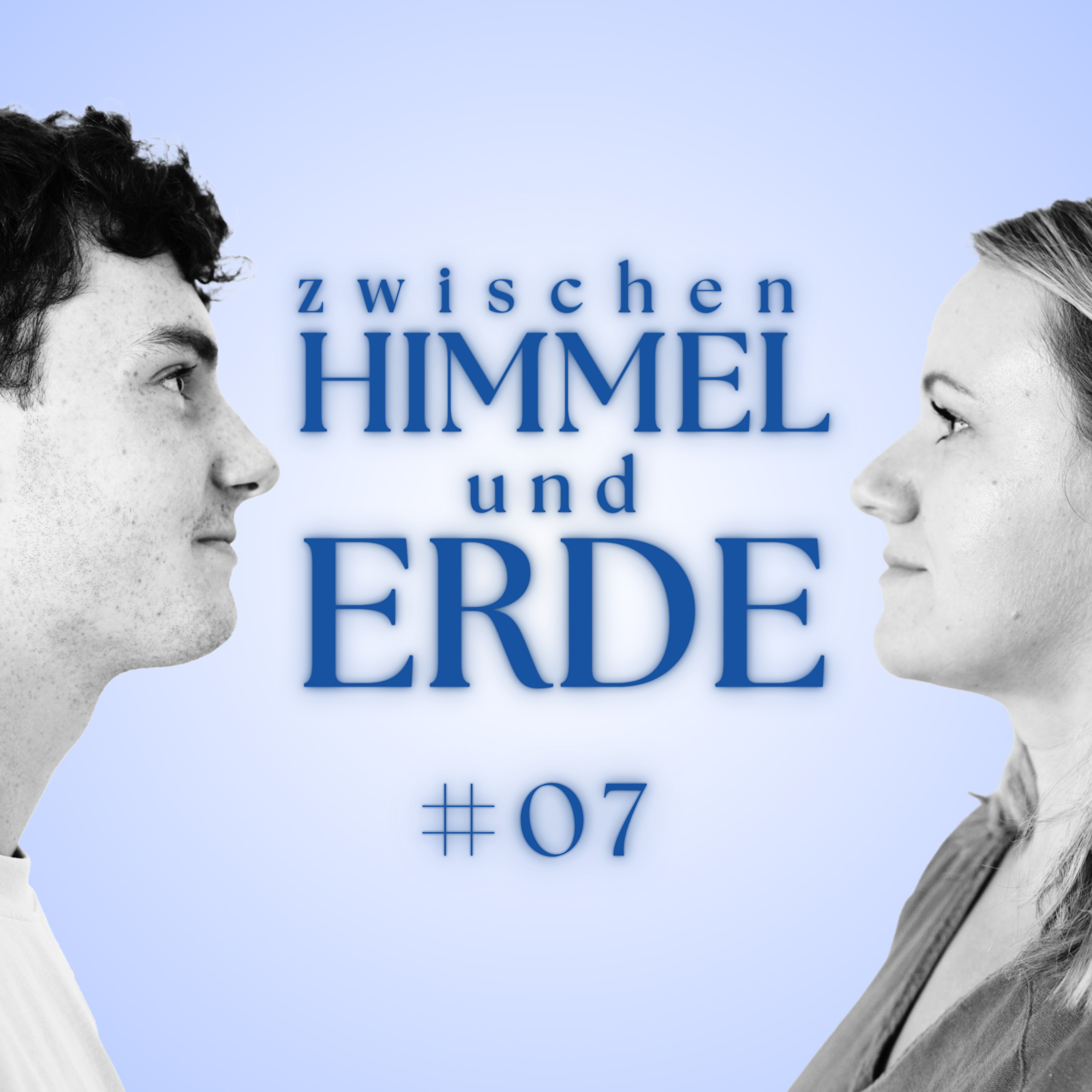 Schicksal und Seelenverwandtschaft | Zwischen Himmel und Erde #07