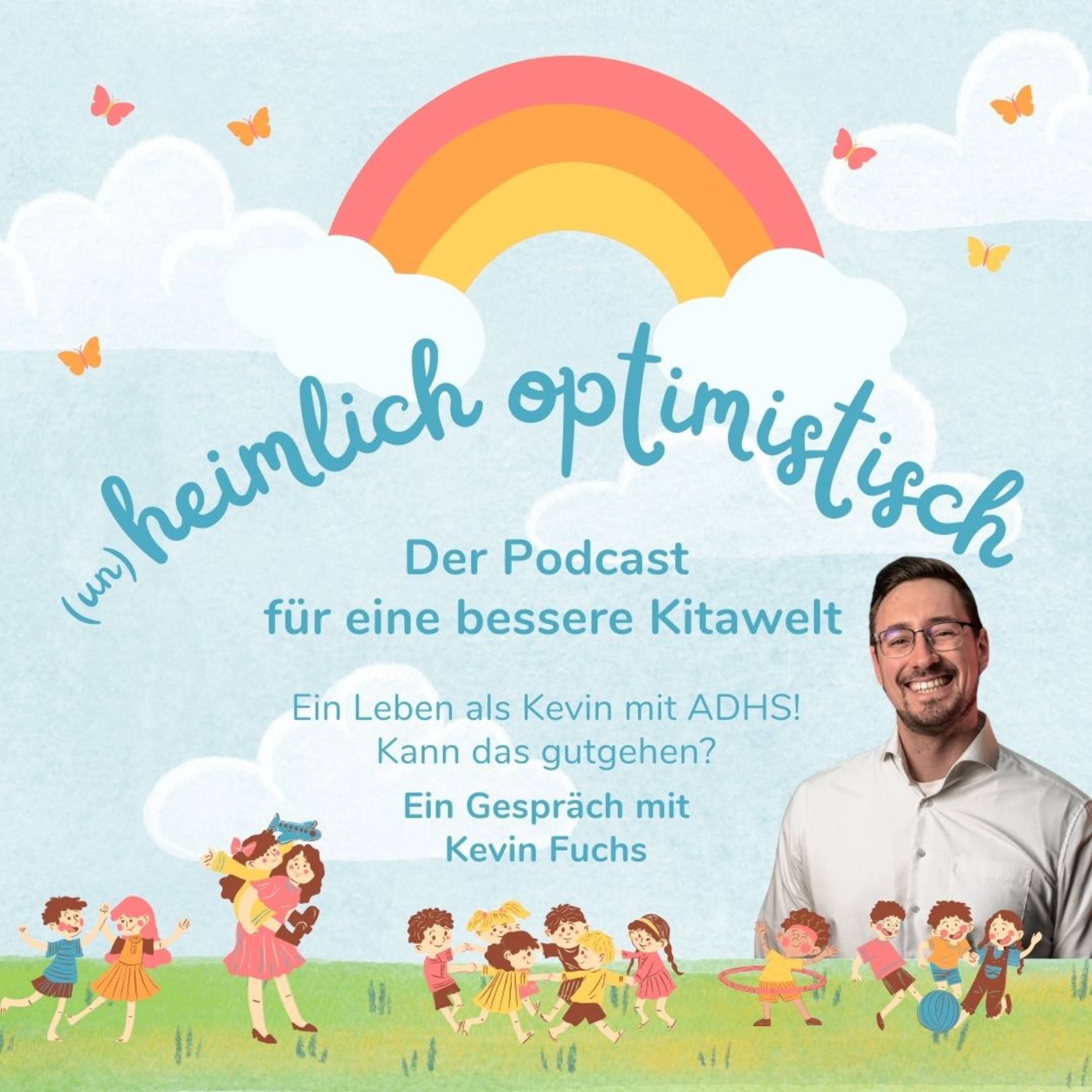 Heimlich optimistisch - der Podcast für eine bessere Kitawelt