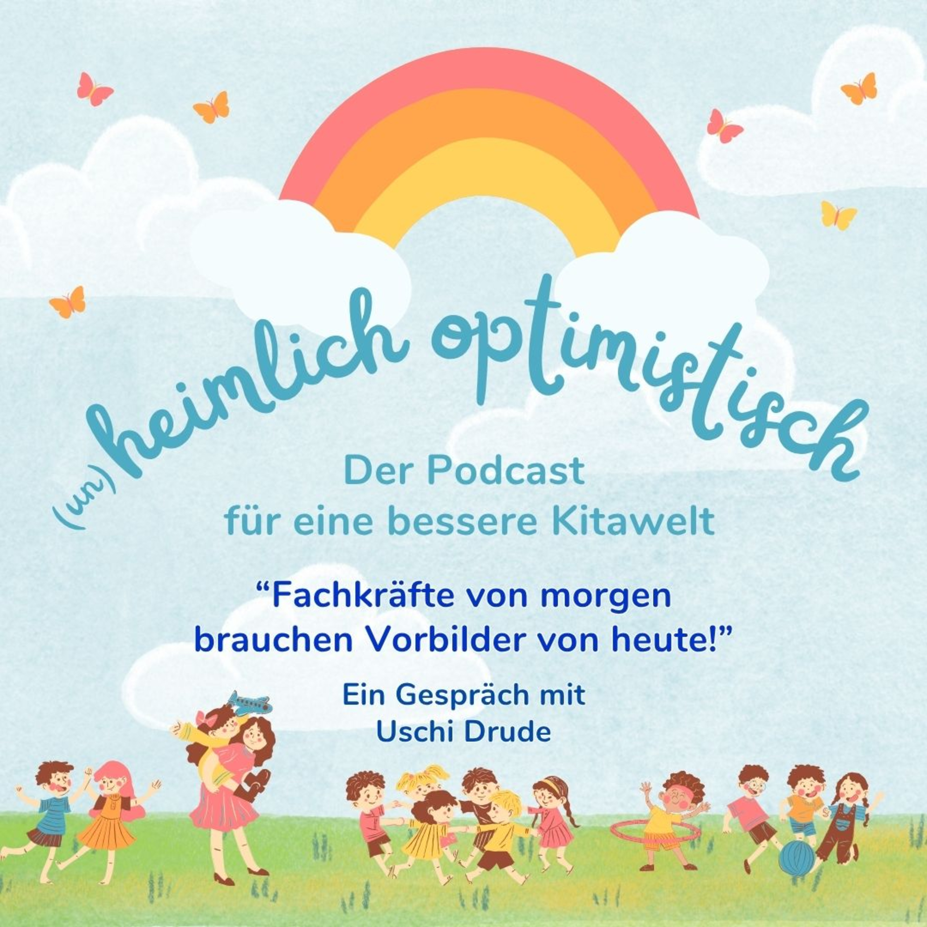 Heimlich optimistisch - der Podcast für eine bessere Kitawelt