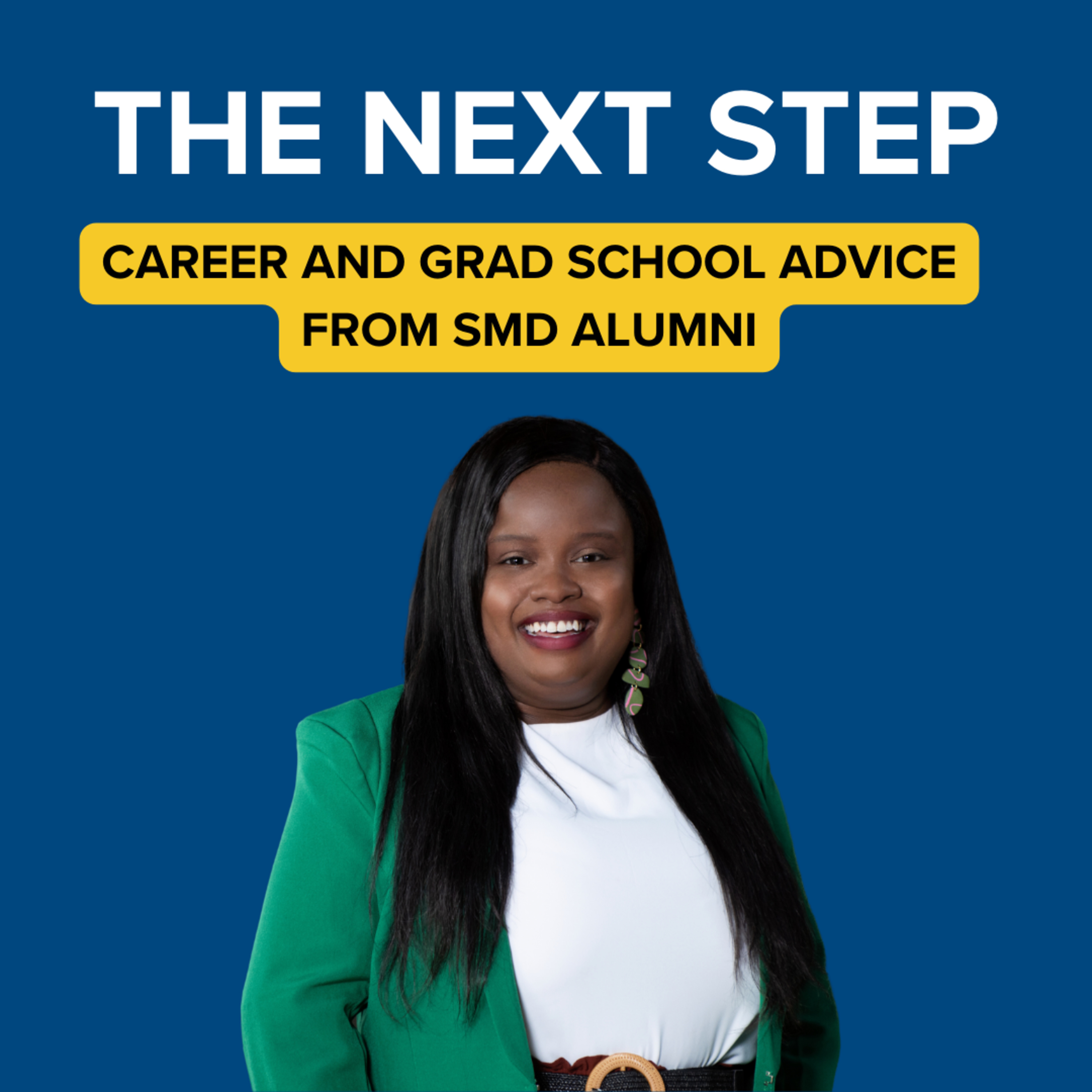 The Next Step: Career and Grad School Advice from SMD Alumni