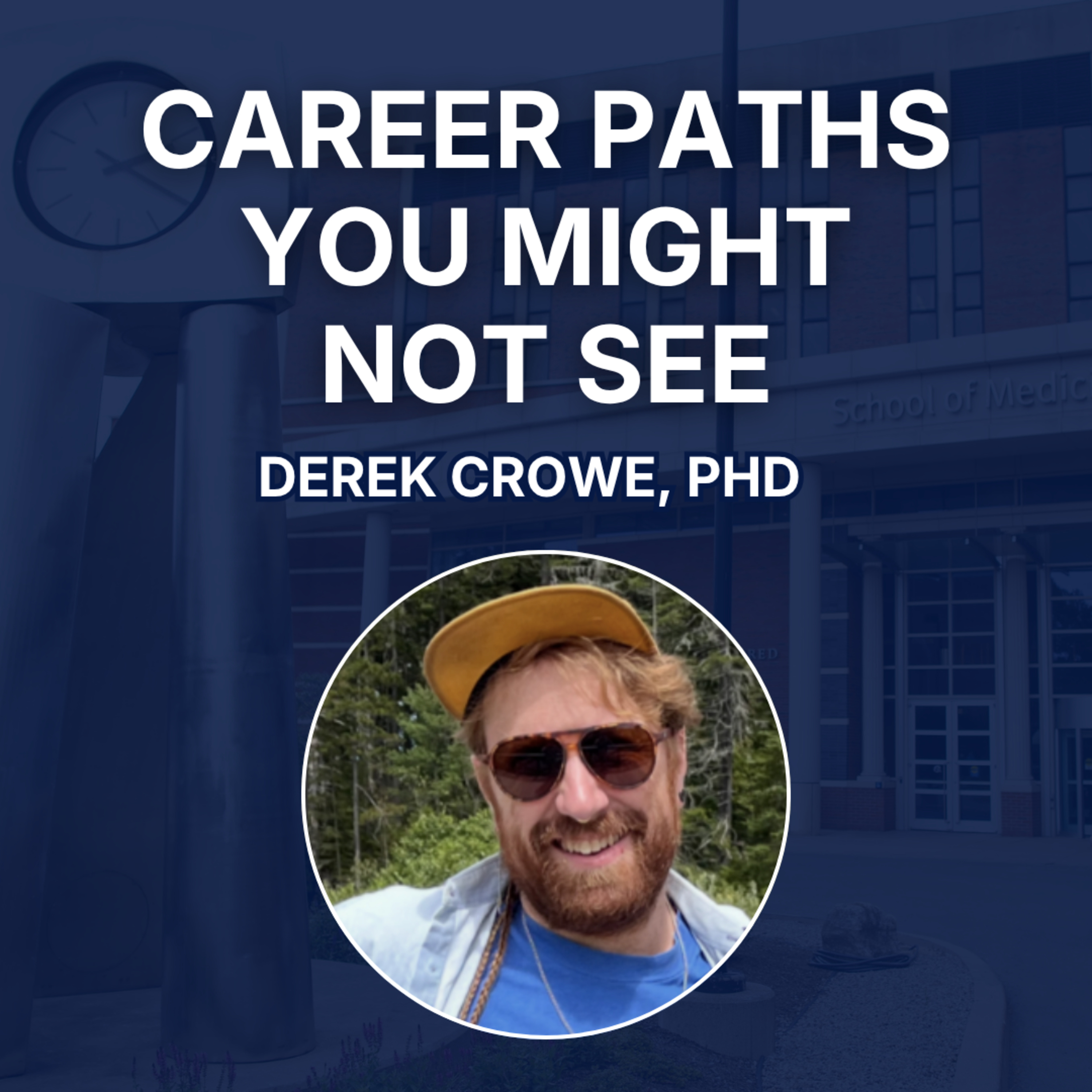 What Can You Do with a PhD? Derek Crowe on Finding the Right Fit episode artwork