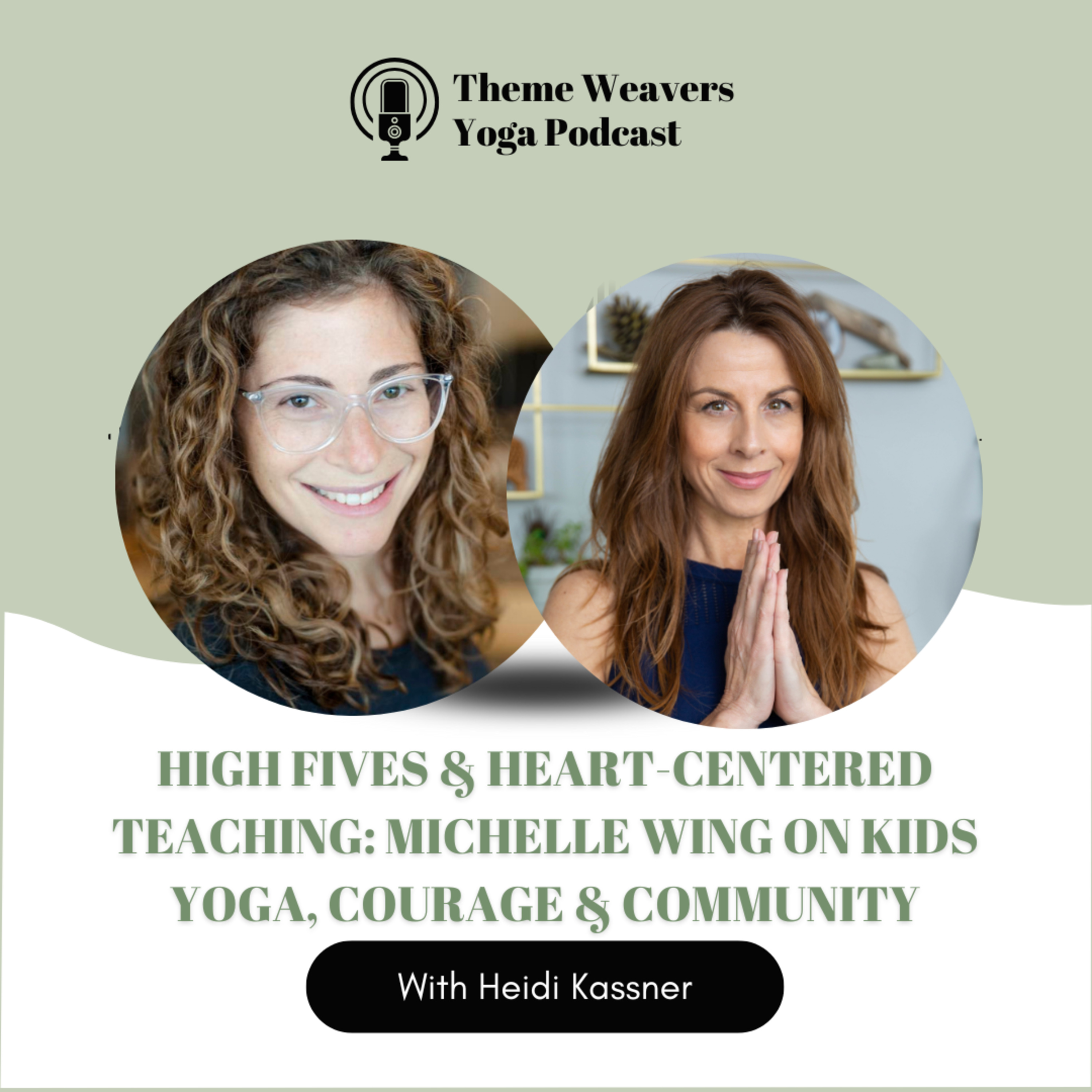Ep77 | High Fives & Heart-Centered Teaching: Michelle Wing on Kids Yoga, Courage & Community episode artwork