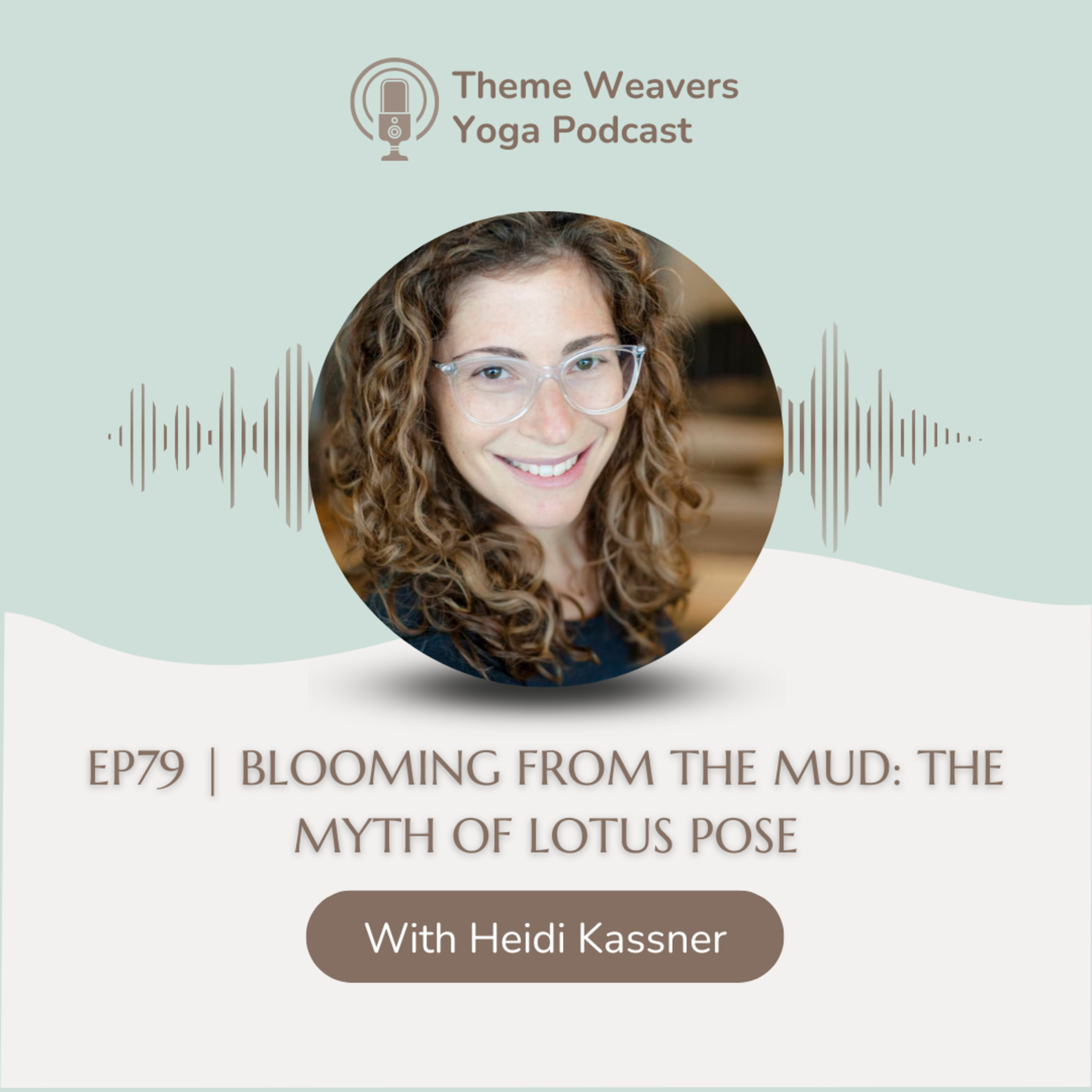 Ep79 | Blooming From The Mud: The Myth of Lotus Pose episode artwork