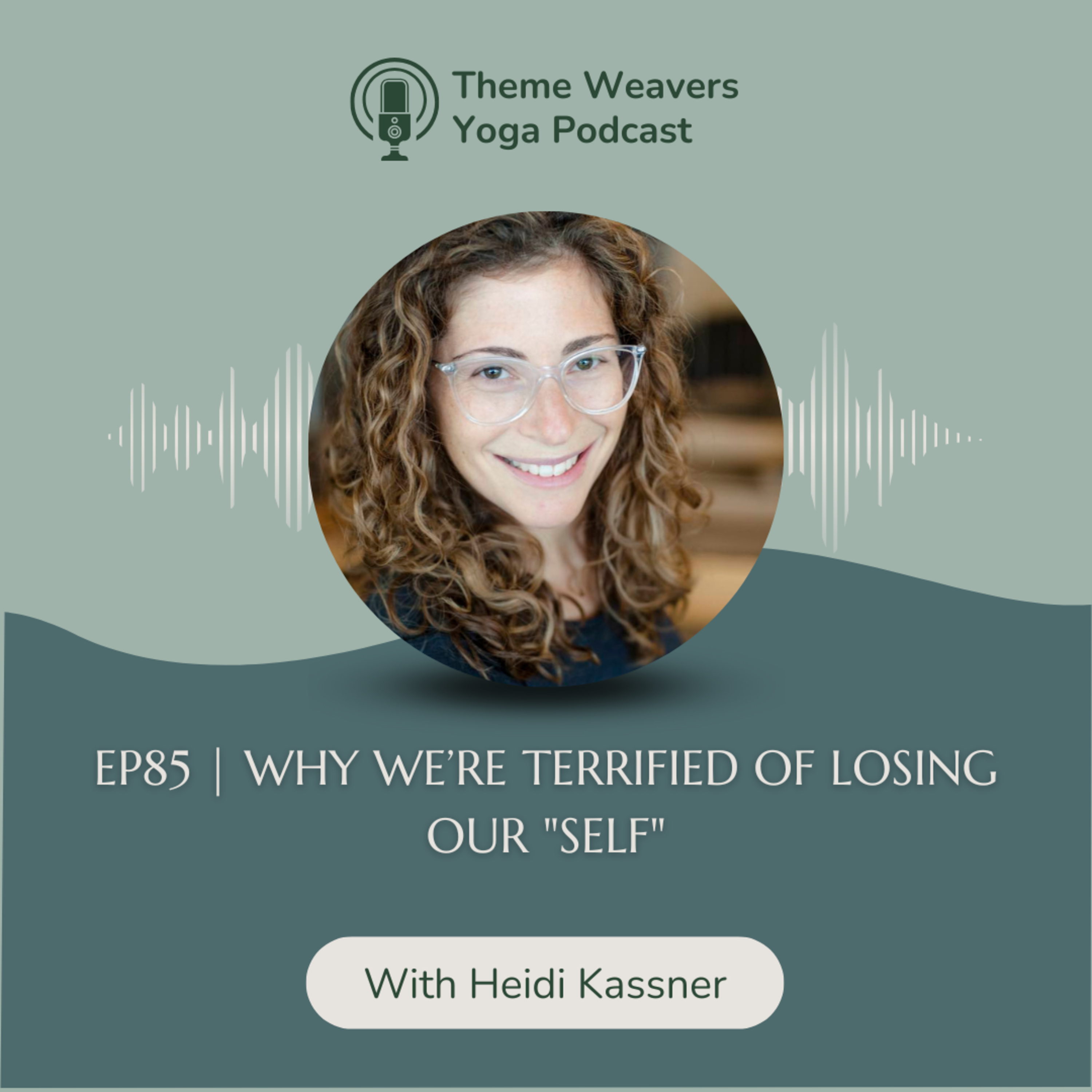 Ep85 | Why We’re Terrified of Losing Our "Self" episode artwork