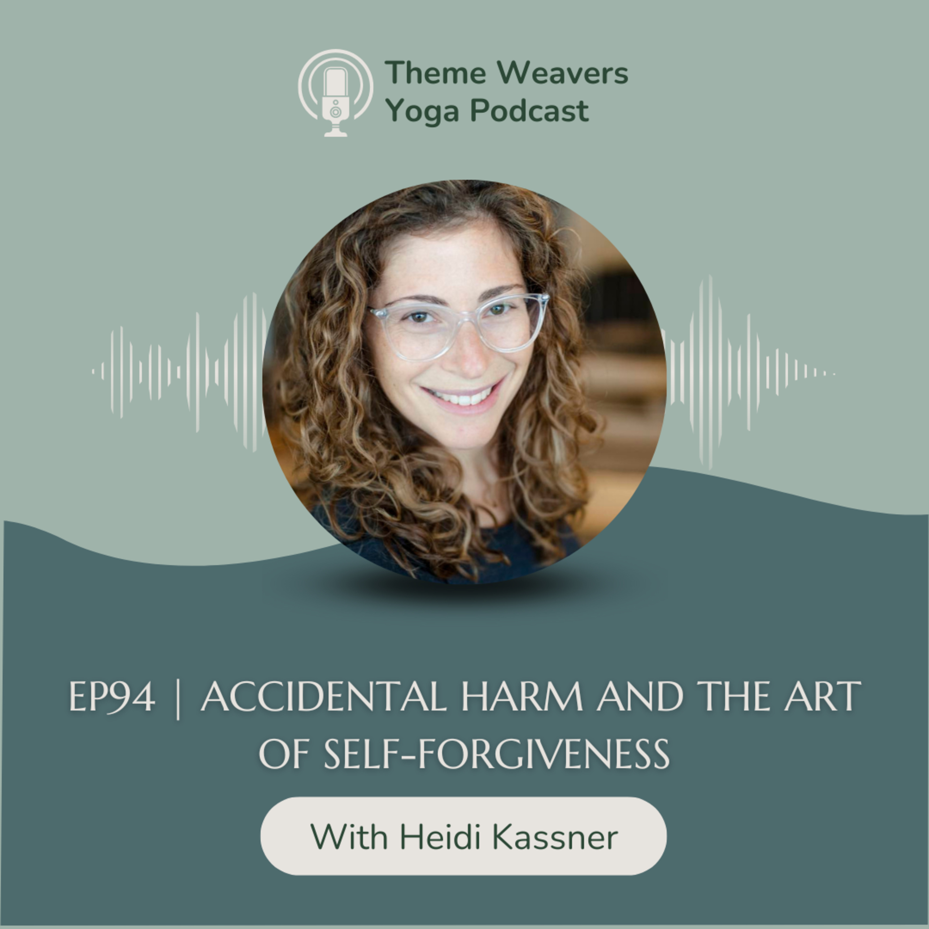 Ep94 | Accidental Harm and the Art of Self-Forgiveness episode artwork