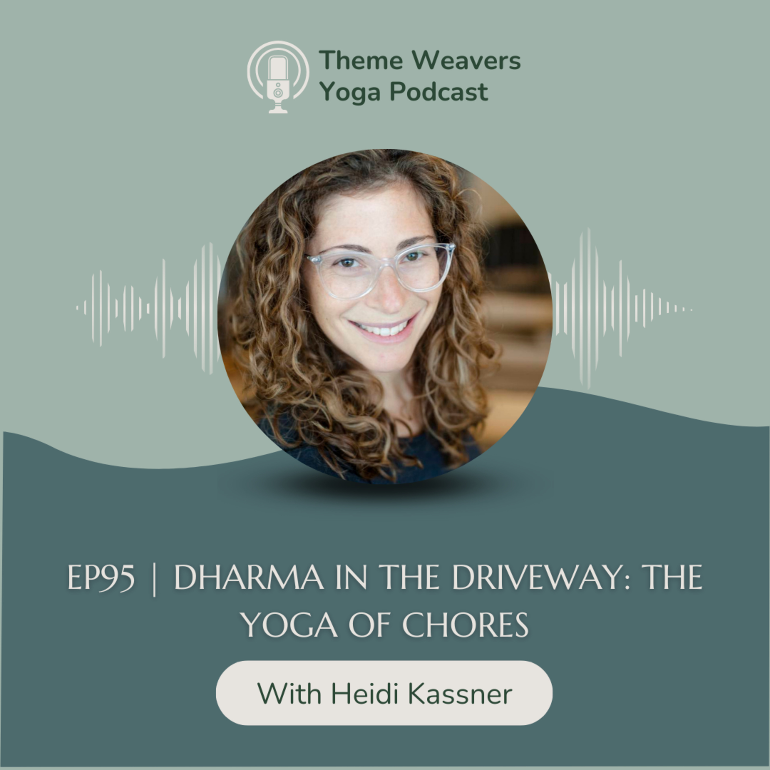 Ep95 | Dharma in the Driveway: The Yoga of Chores episode artwork