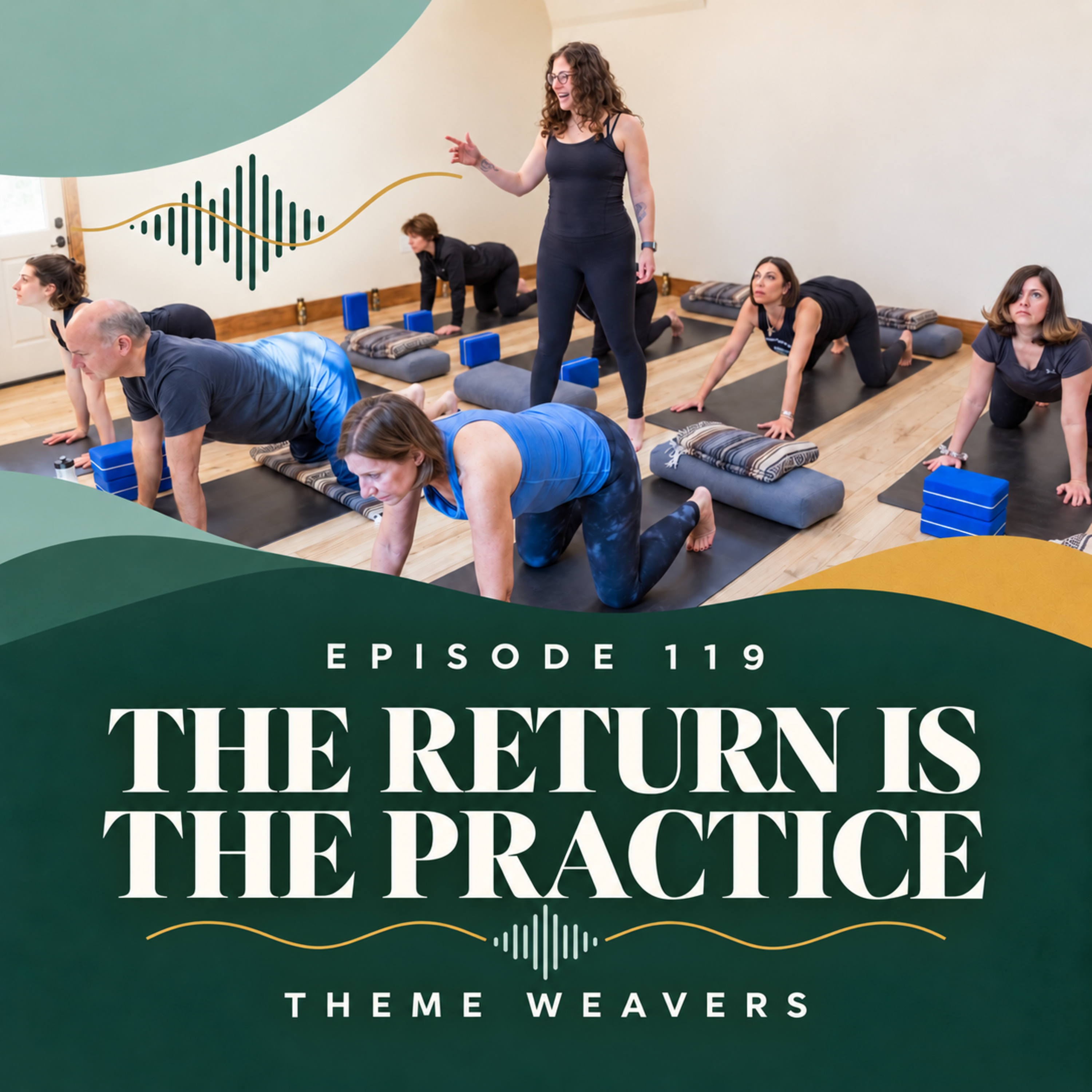 Ep119 | THE RETURN IS THE PRACTICE episode artwork