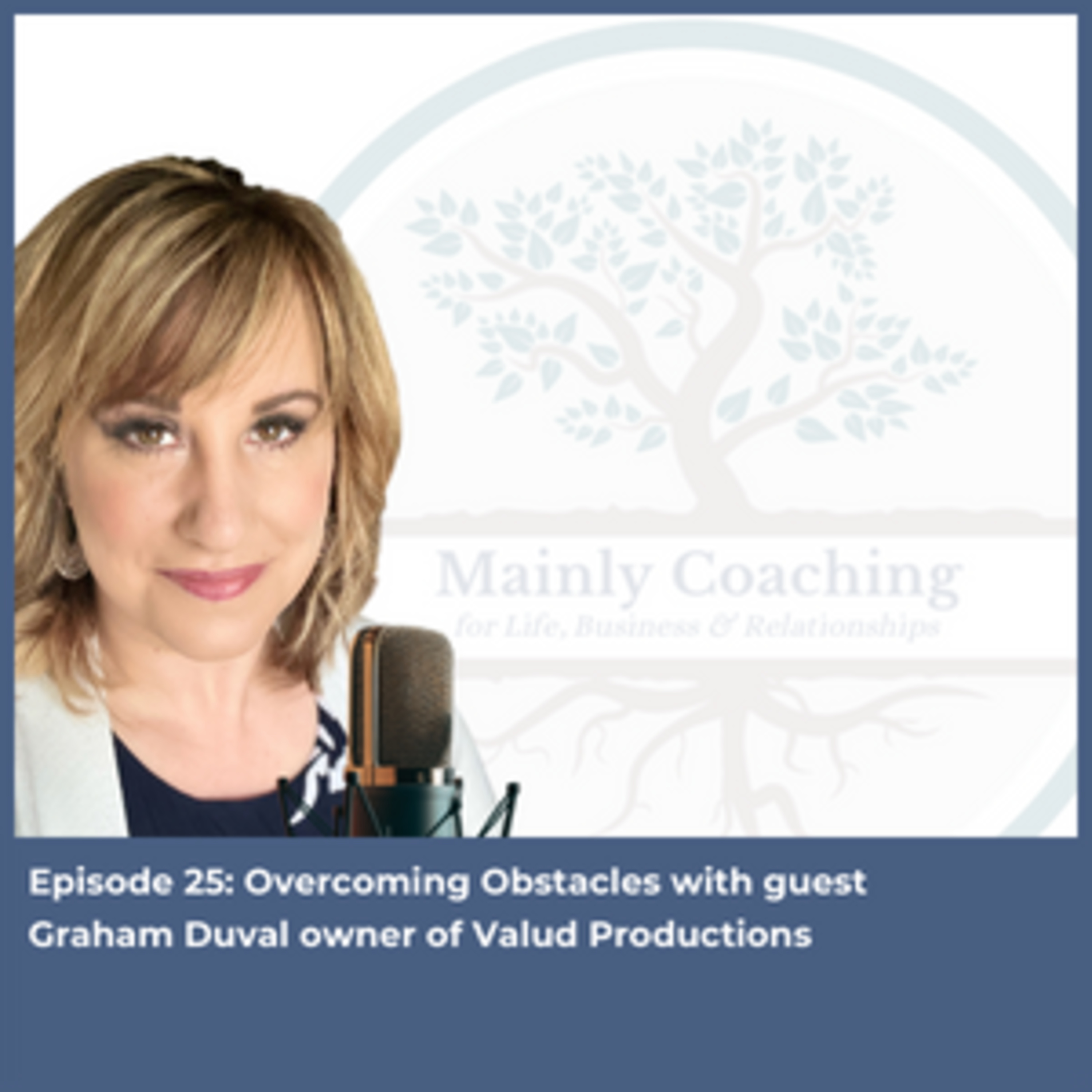 Overcoming Obstacles with Guest Graham Duval episode artwork