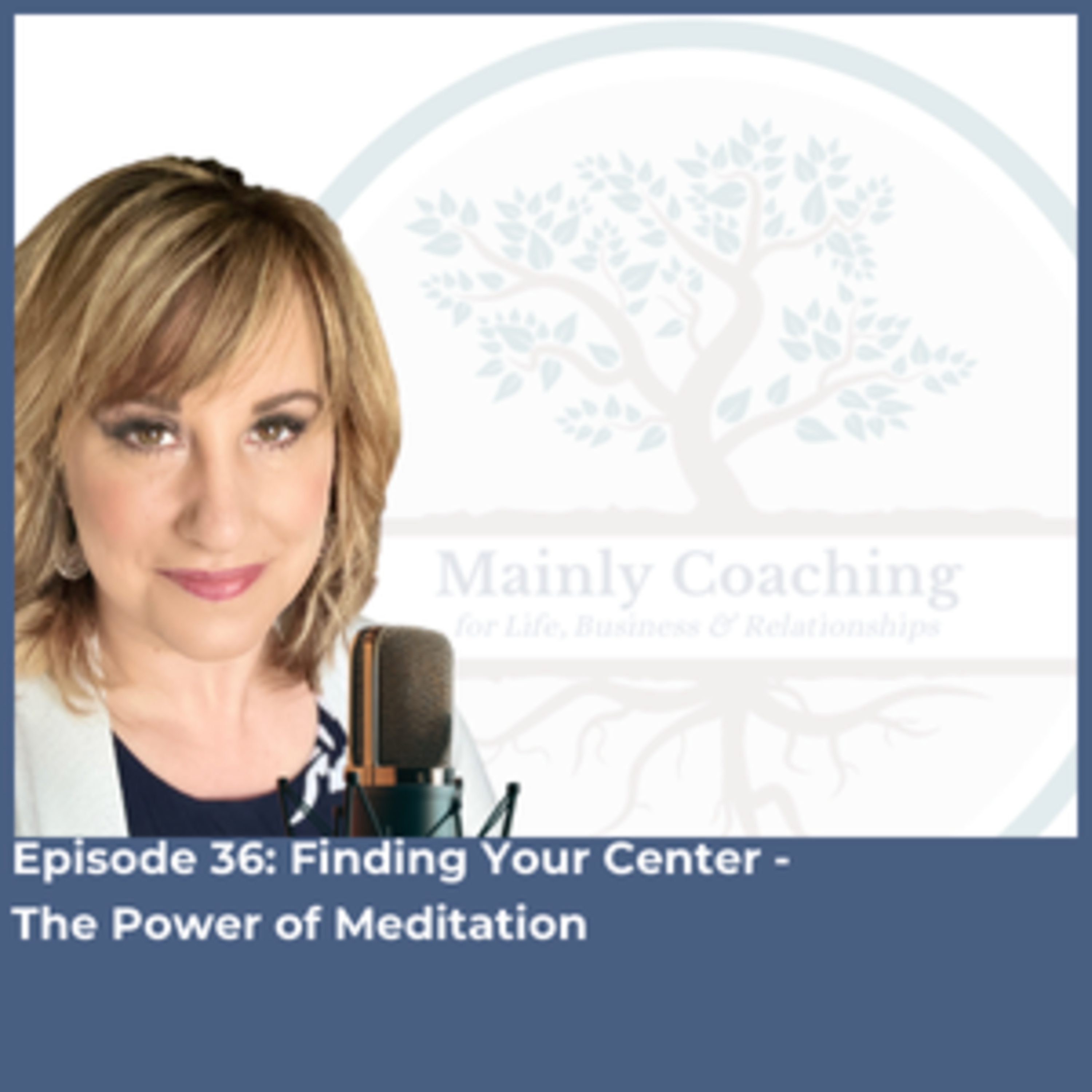 Finding Your Center: The Power of Meditation episode artwork