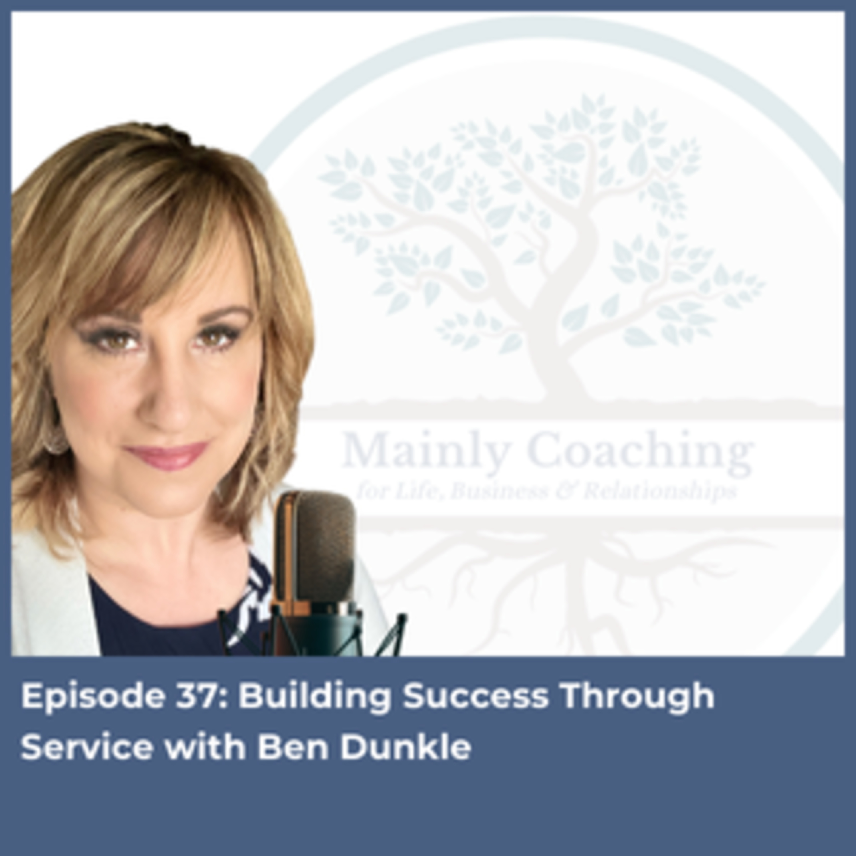 Building Success Through Service with Ben Dunkle episode artwork