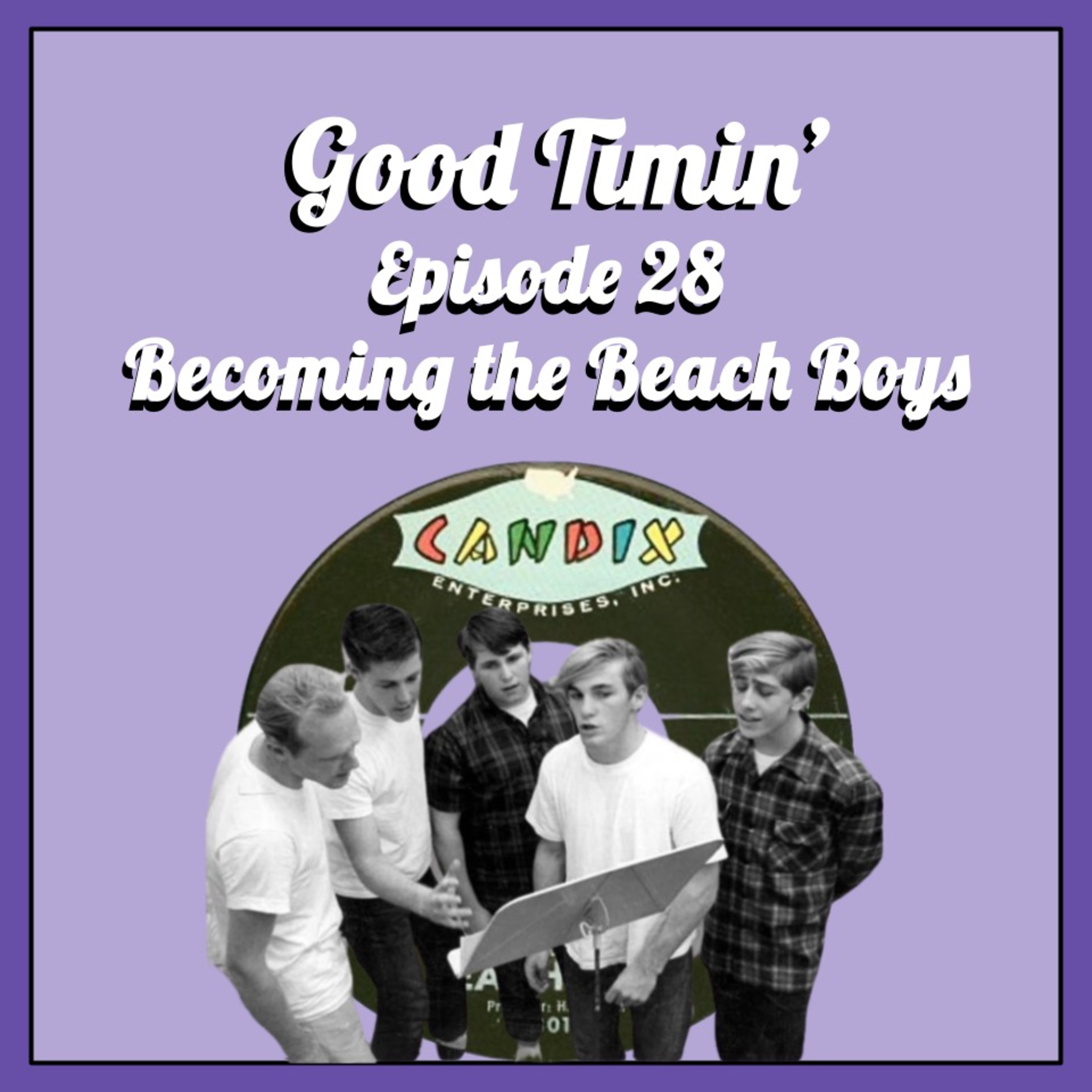 Good Timin’ - A Beach Boys Podcast